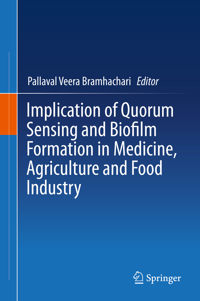 Implication of Quorum Sensing and Biofilm Formation in Medicine, Agriculture and Food Industry
