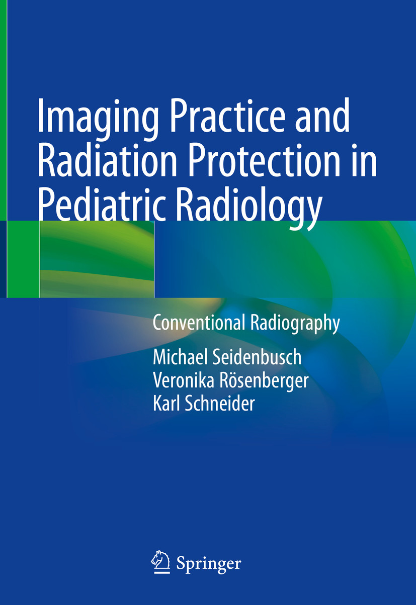Cover Imaging Practice and Radiation Protection in Pediatric Radiology