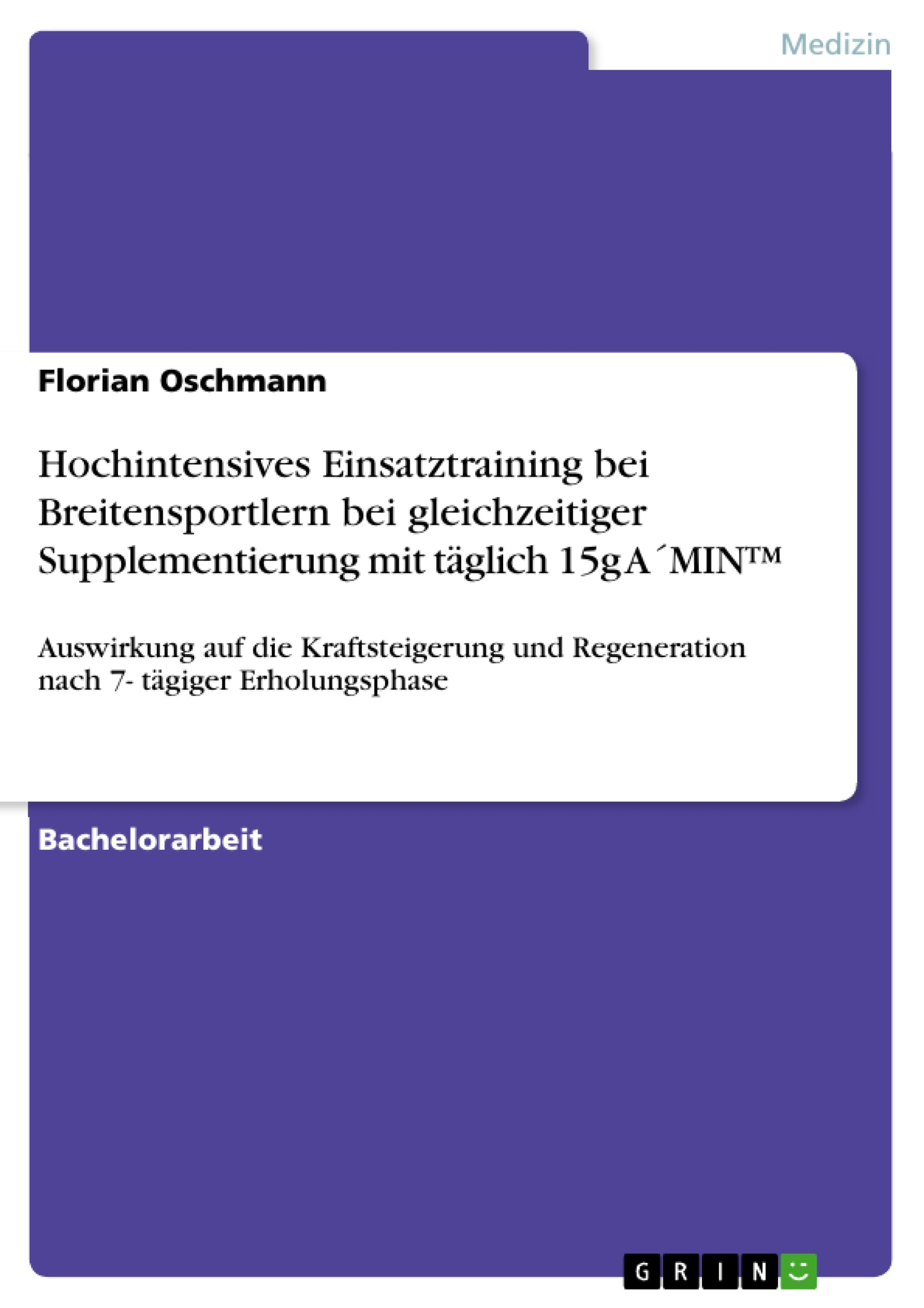 Cover Hochintensives Einsatztraining bei Breitensportlern bei gleichzeitiger Supplementierung mit täglich 15g A´MIN?