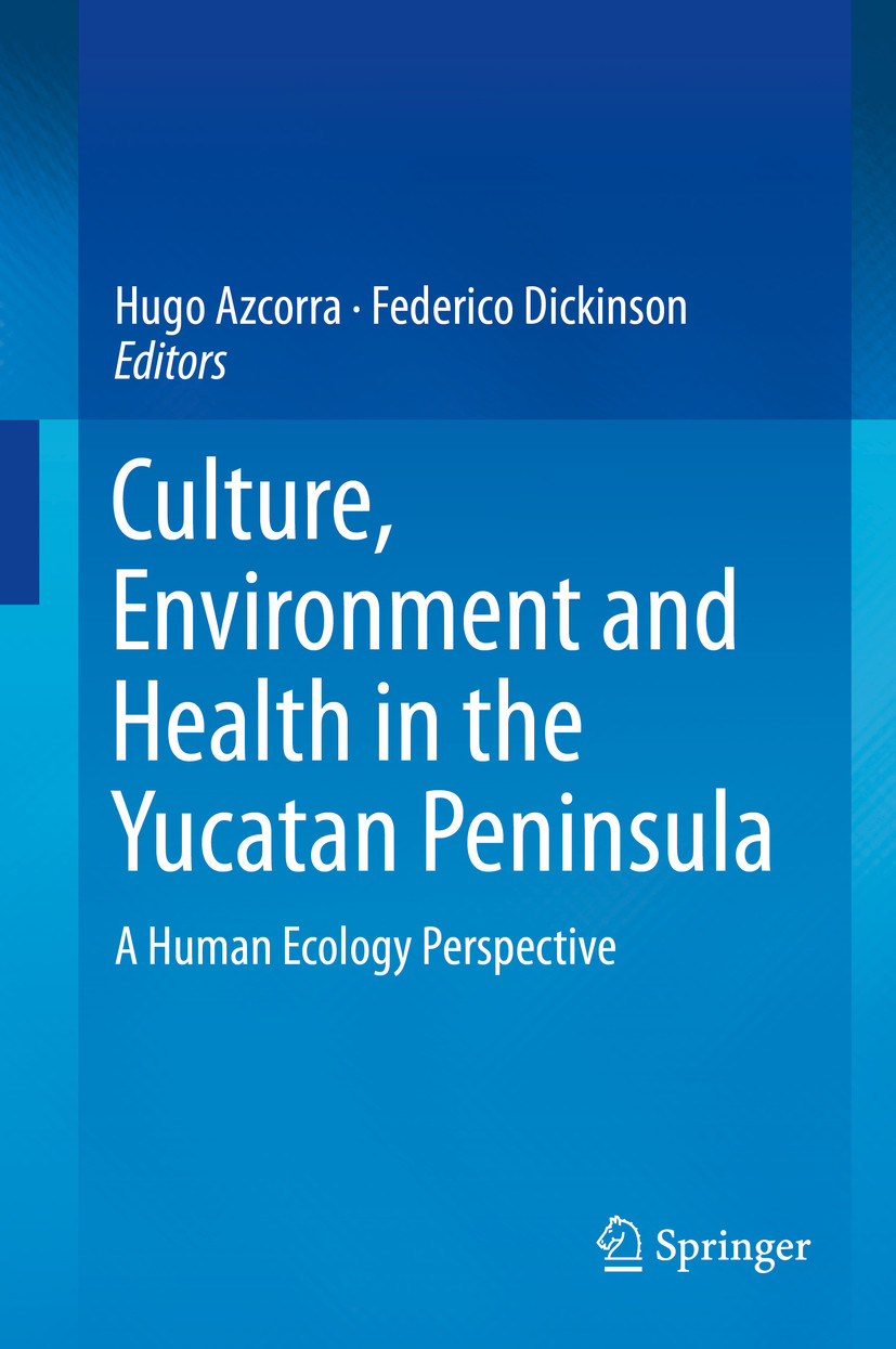 Culture, Environment and Health in the Yucatan Peninsula