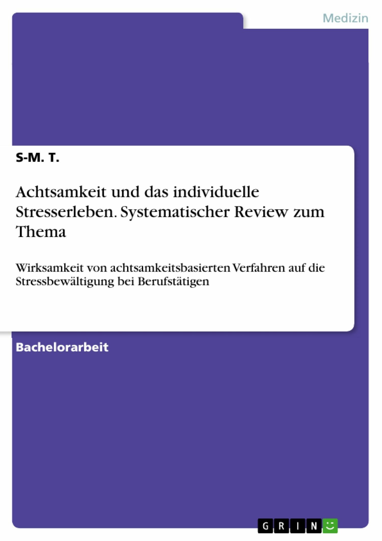 Achtsamkeit und das individuelle Stresserleben. Systematischer Review zum Thema