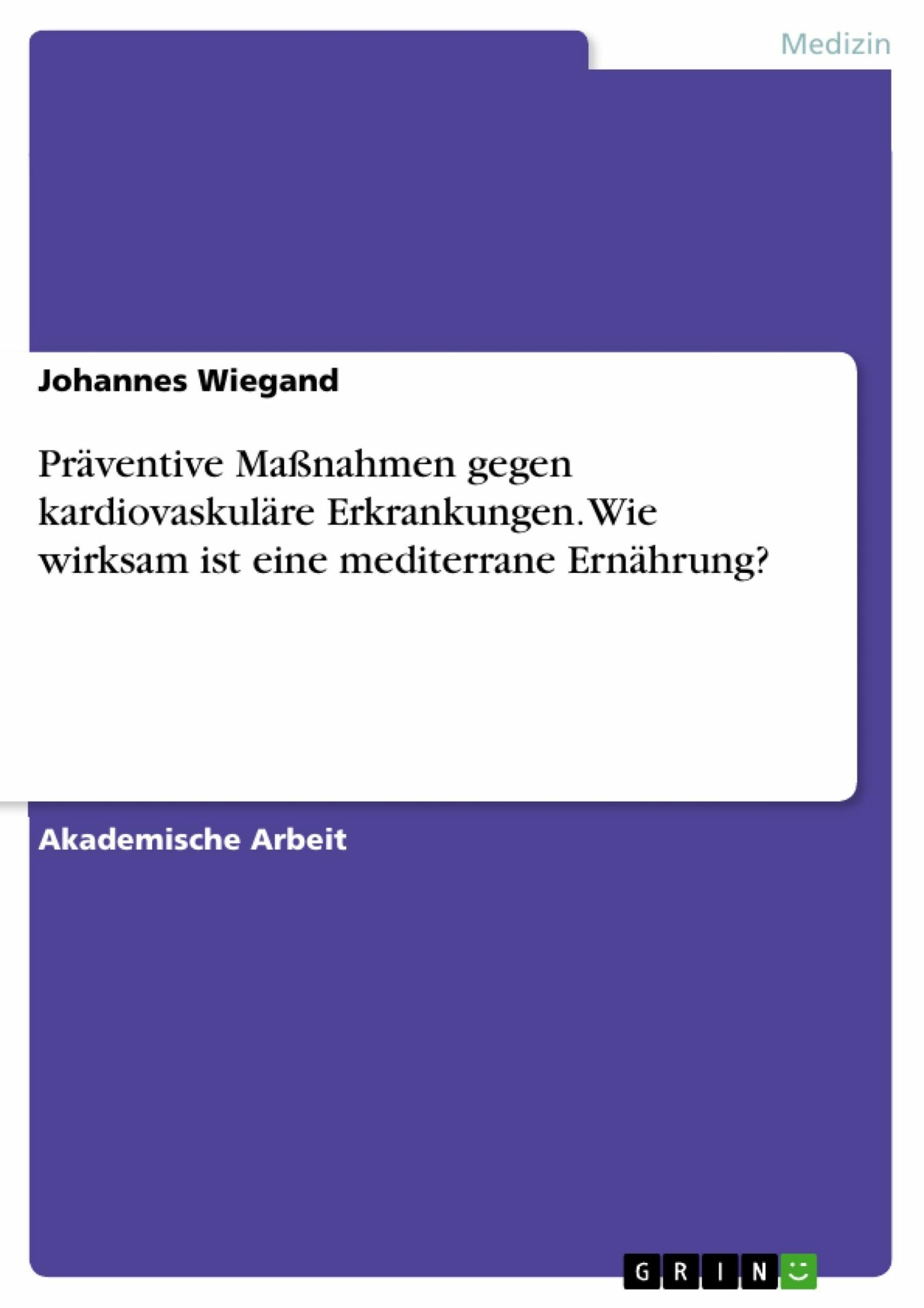 Cover Präventive Maßnahmen gegen kardiovaskuläre Erkrankungen. Wie wirksam ist eine mediterrane Ernährung?