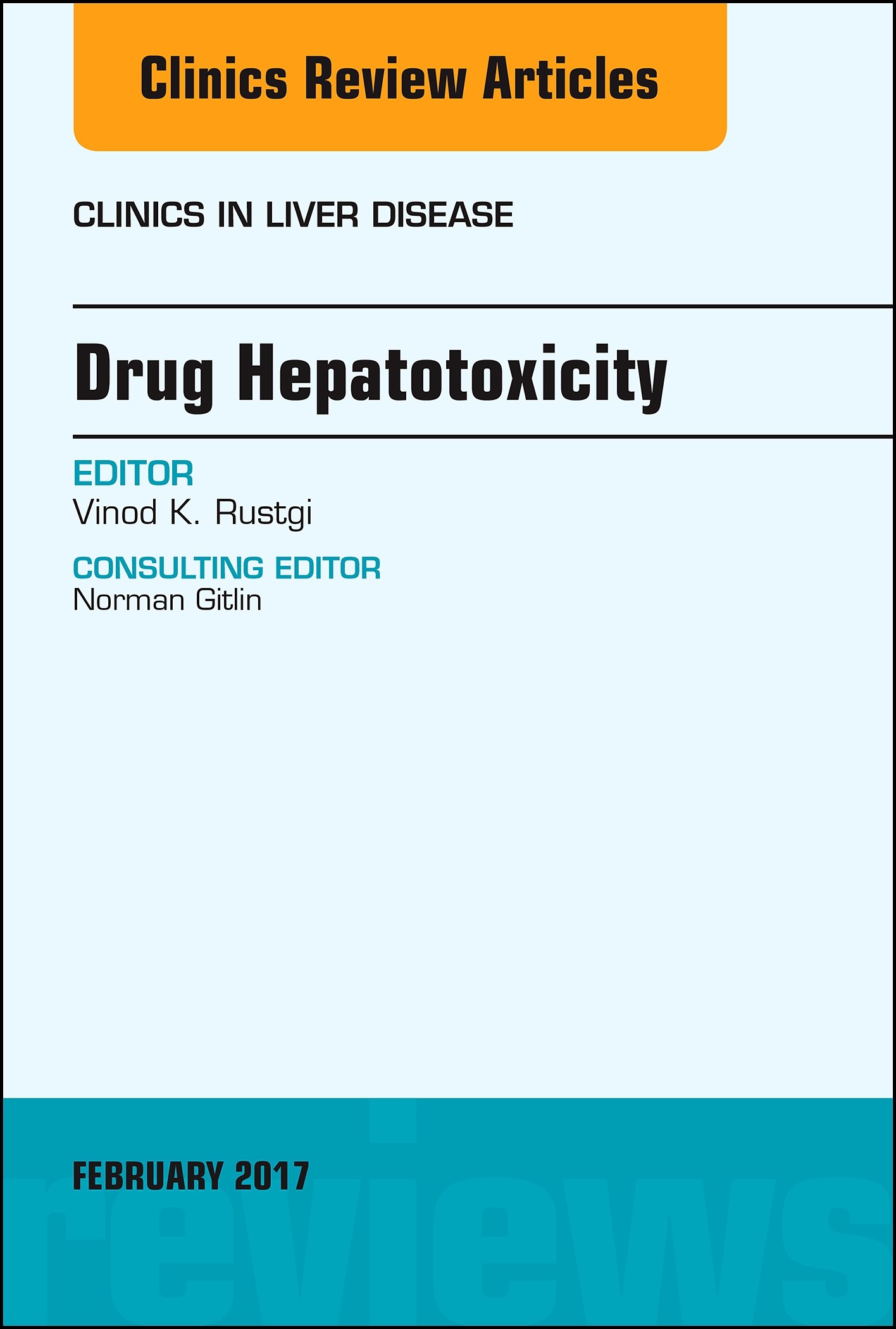 Drug Hepatotoxicity, An Issue of Clinics in Liver Disease, E-Book