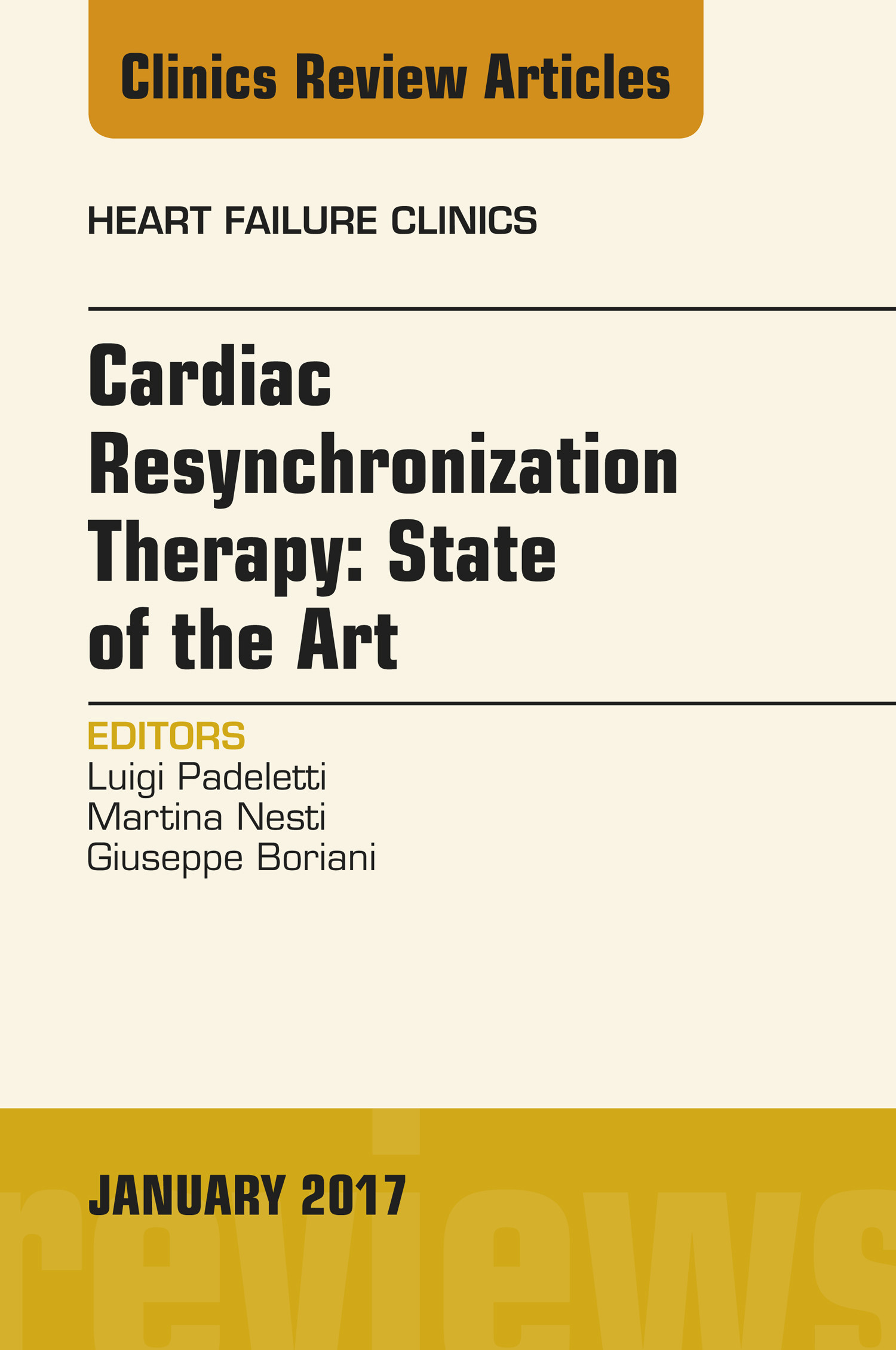 Cover Cardiac Resynchronization Therapy: State of the Art, An Issue of Heart Failure Clinics, E-Book
