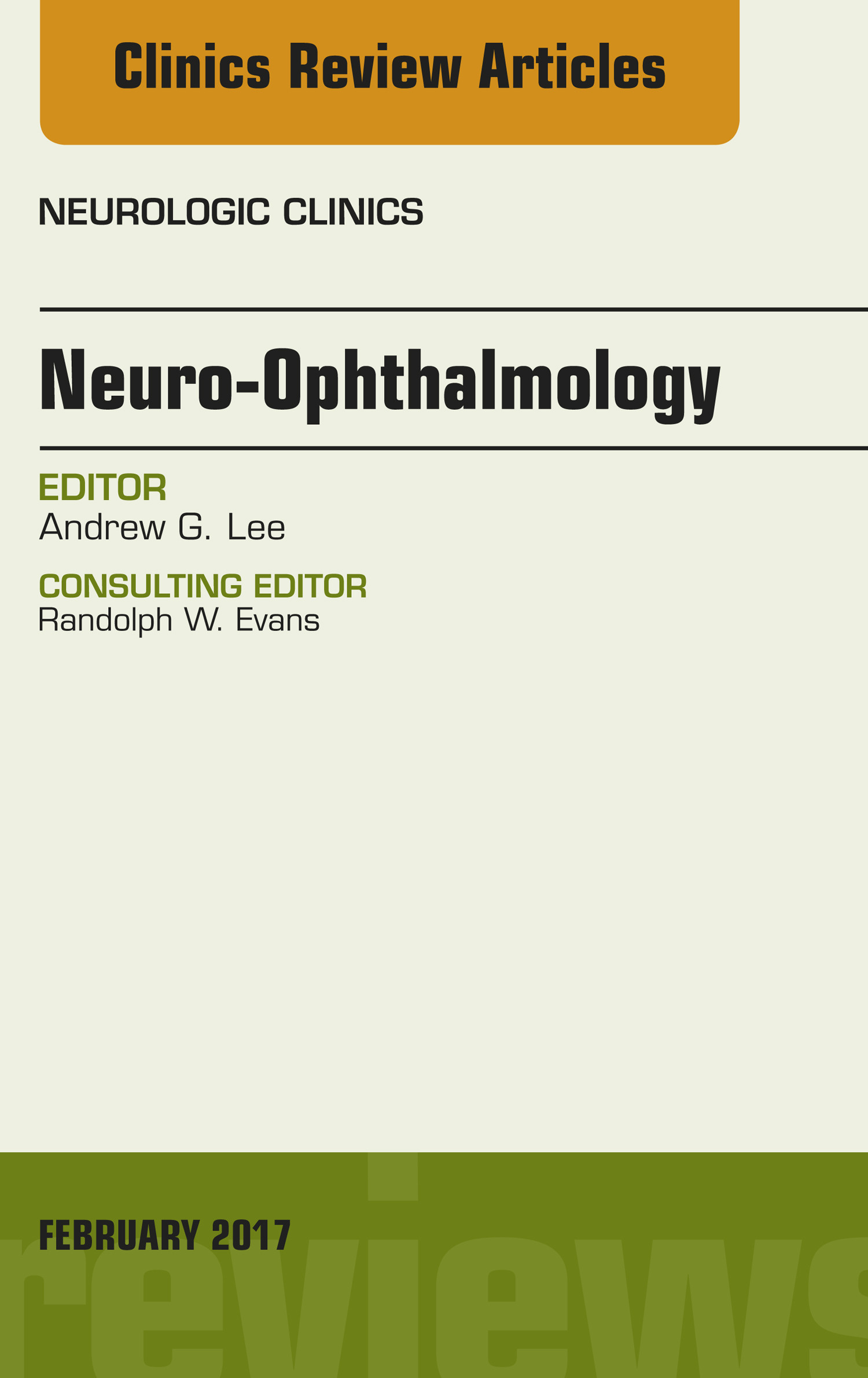 Cover Neuro-Ophthalmology, An Issue of Neurologic Clinics, E-Book