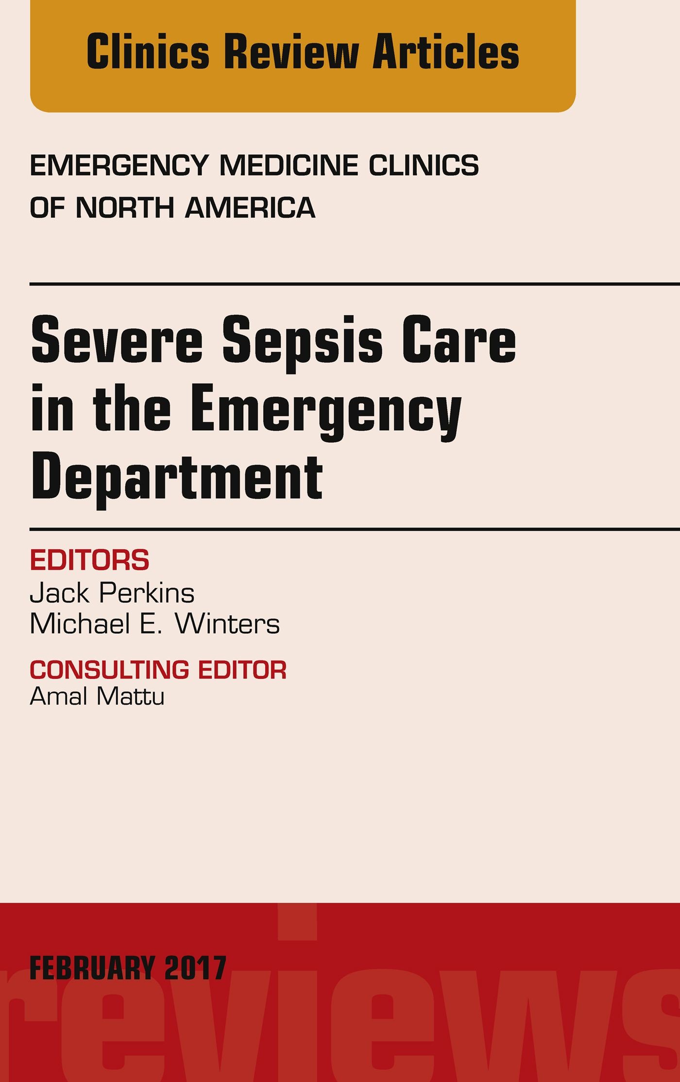 Cover Severe Sepsis Care in the Emergency Department, An Issue of Emergency Medicine Clinics of North America, E-Book
