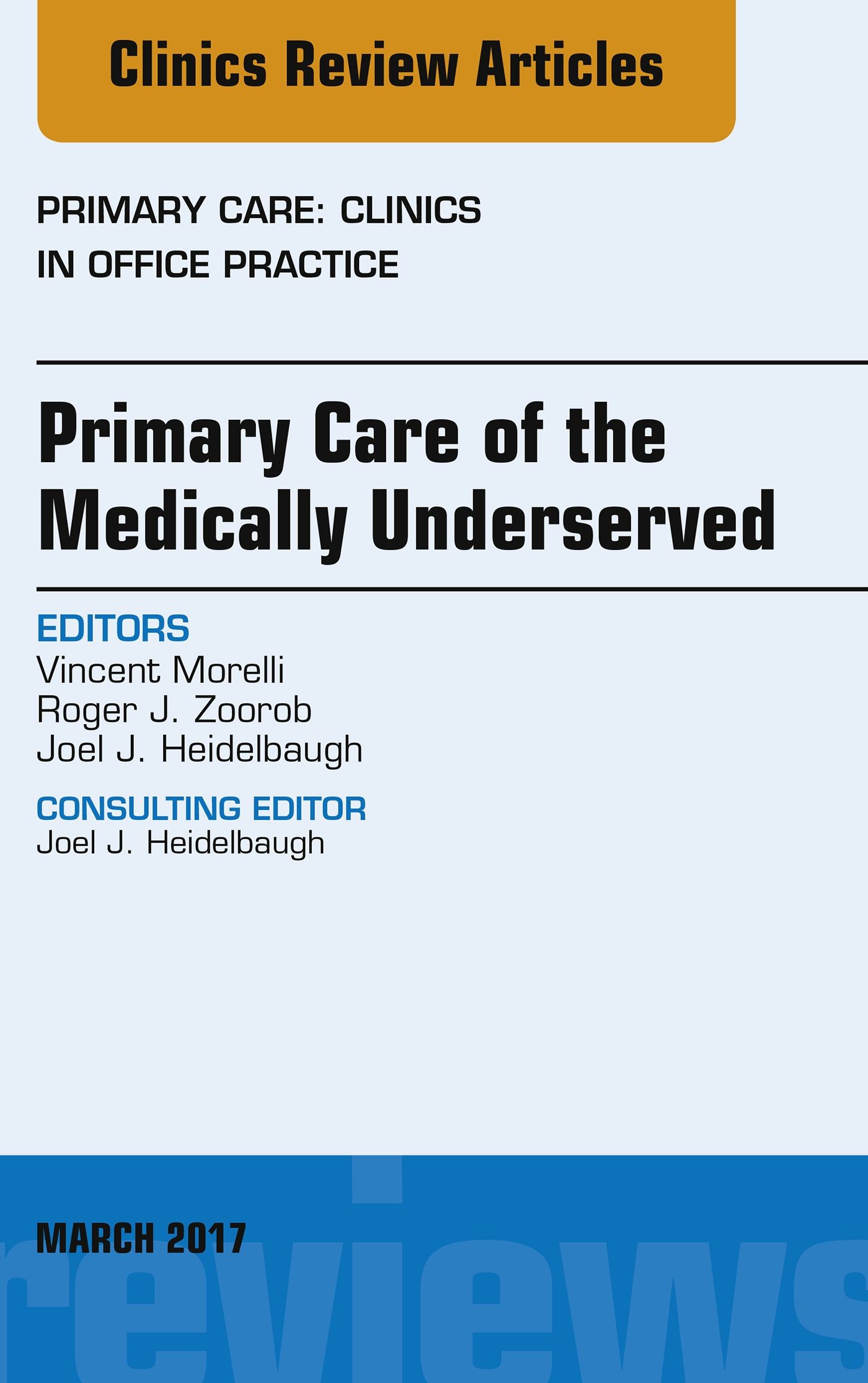 Cover Primary Care of the Medically Underserved, An Issue of Primary Care: Clinics in Office Practice, E-Book