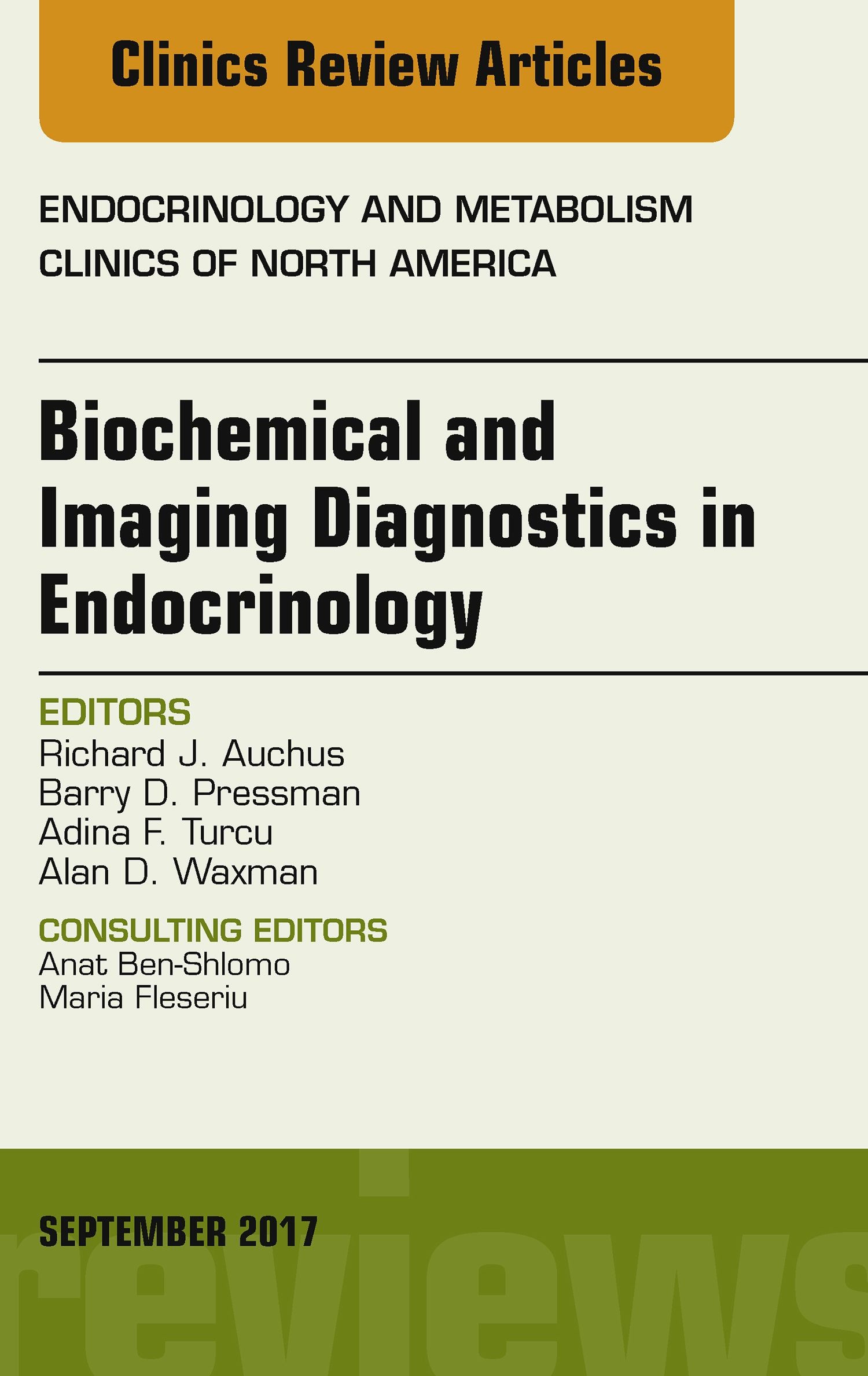 Cover Biochemical and Imaging Diagnostics in Endocrinology, An Issue of Endocrinology and Metabolism Clinics of North America, E-Book