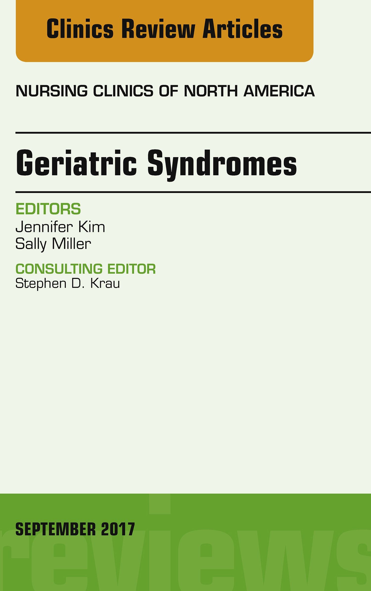 Geriatric Syndromes, An Issue of Nursing Clinics, E-Book