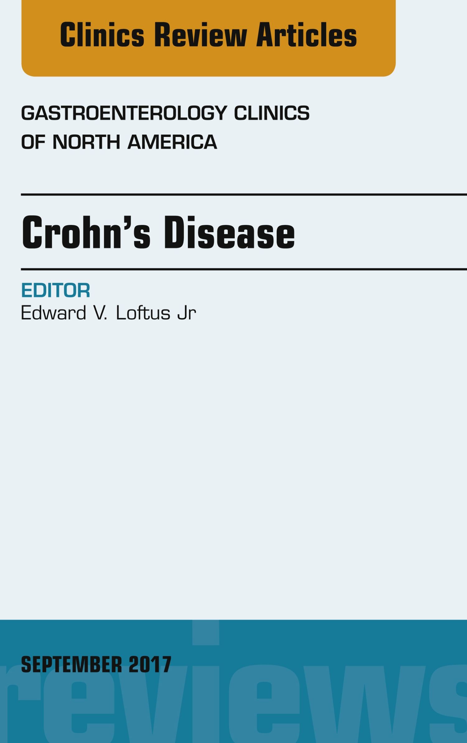 Crohn's Disease, An Issue of Gastroenterology Clinics of North America, E-Book