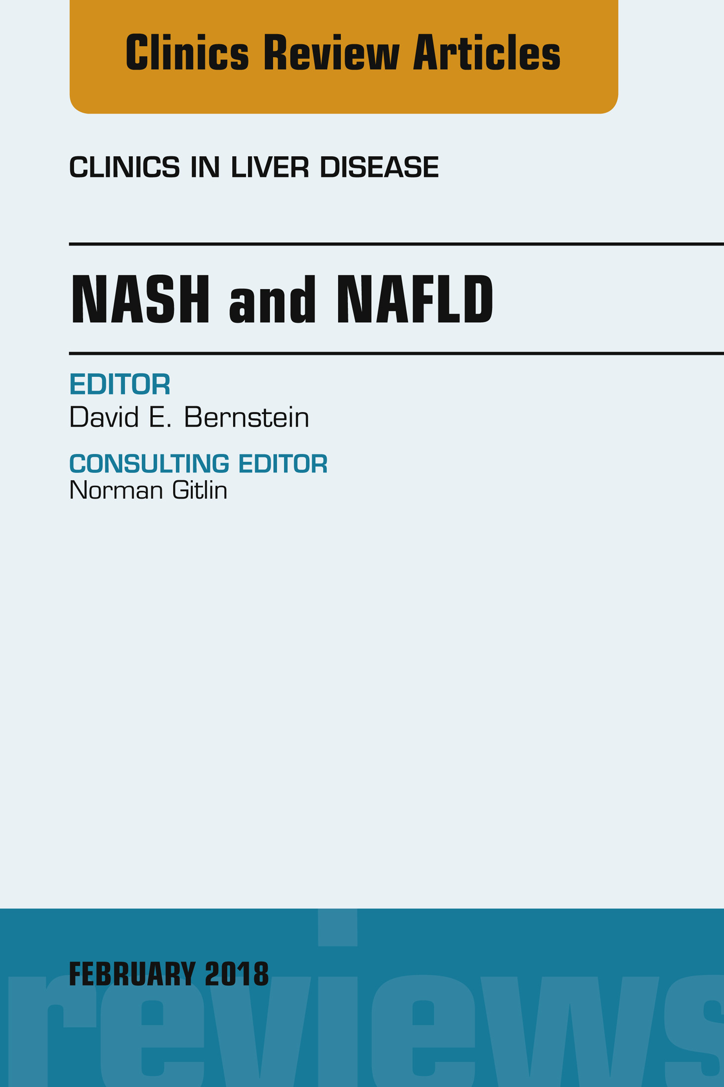 NASH and NAFLD, An Issue of Clinics in Liver Disease, E-Book