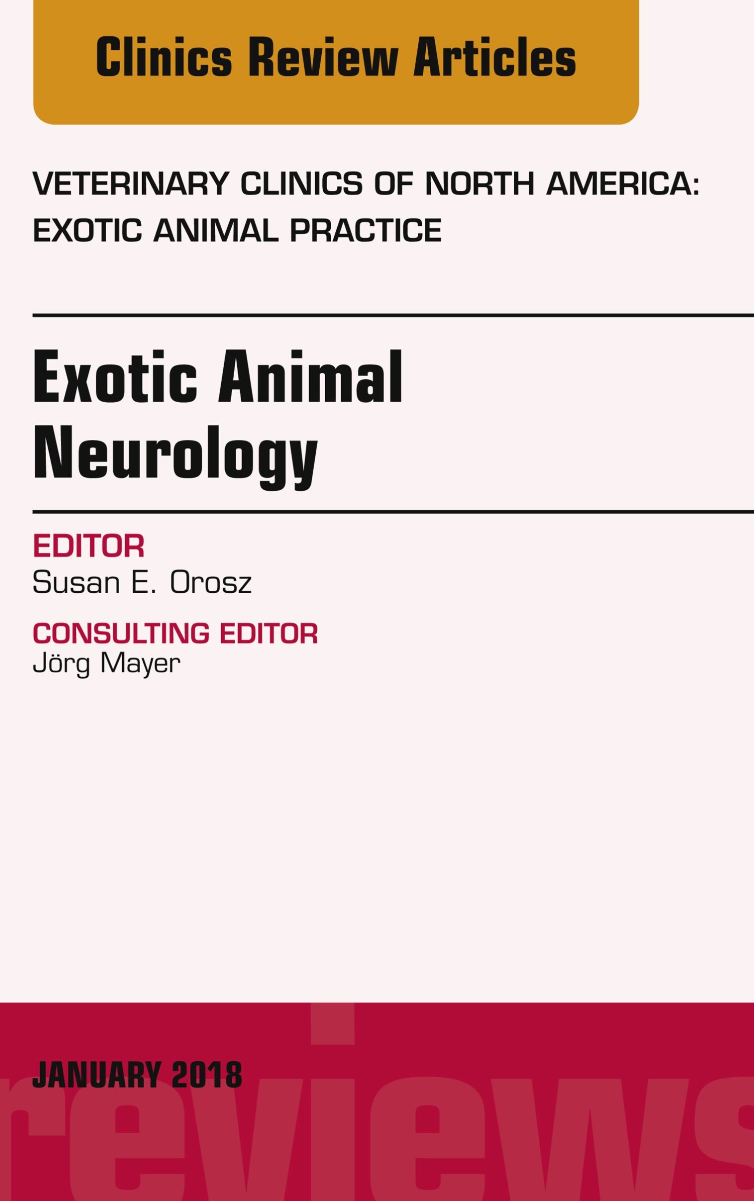 Cover Exotic Animal Neurology, An Issue of Veterinary Clinics of North America: Exotic Animal Practice, E-Book