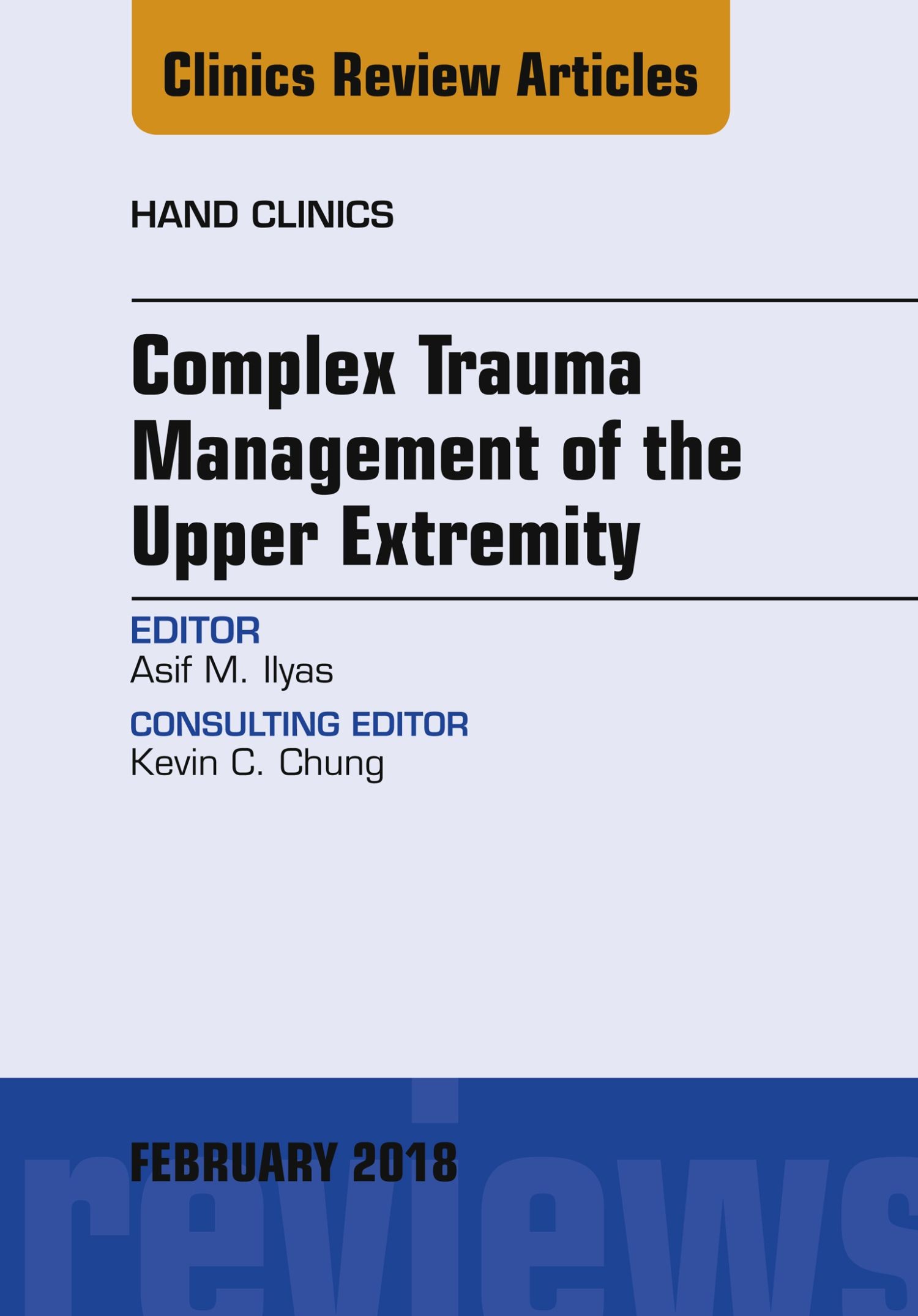 Cover Complex Trauma Management of the Upper Extremity, An Issue of Hand Clinics, E-Book