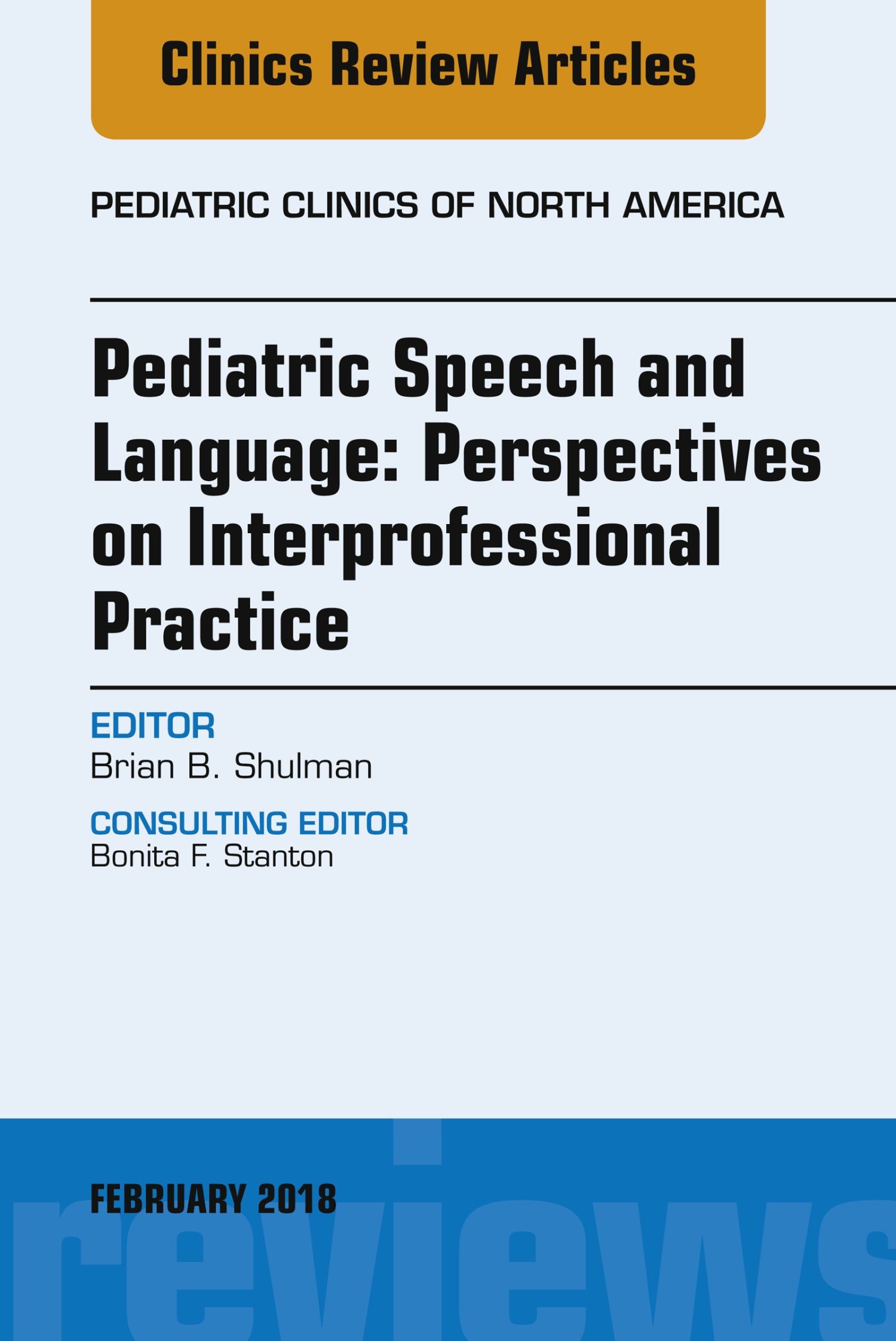 Cover Pediatric Speech and Language: Perspectives on Interprofessional Practice, An Issue of Pediatric Clinics of North America, E-Book