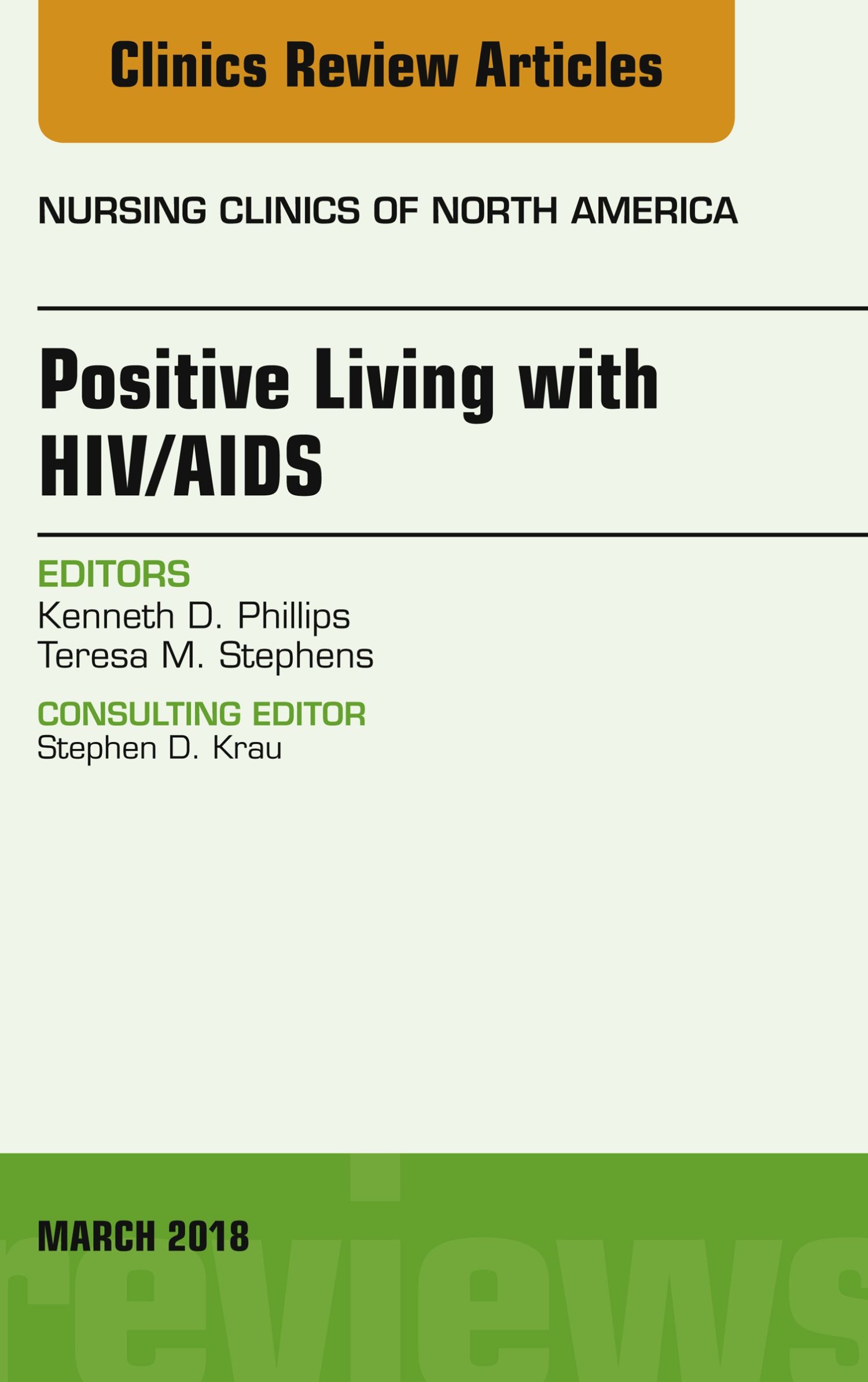 Positive Living with HIV/AIDS, An Issue of Nursing Clinics, E-Book