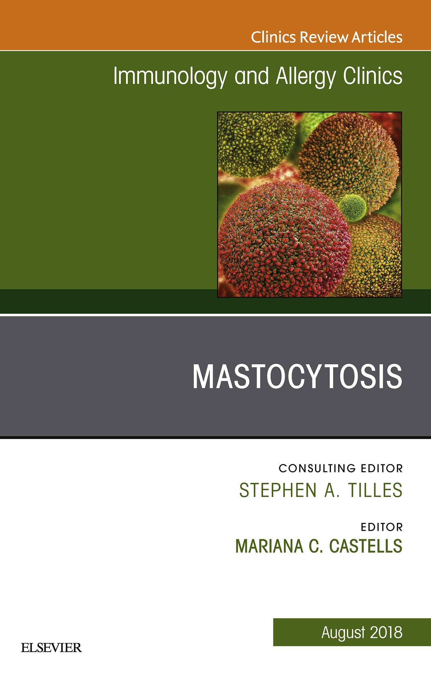 Mastocytosis, An Issue of Immunology and Allergy Clinics of North America E-Book