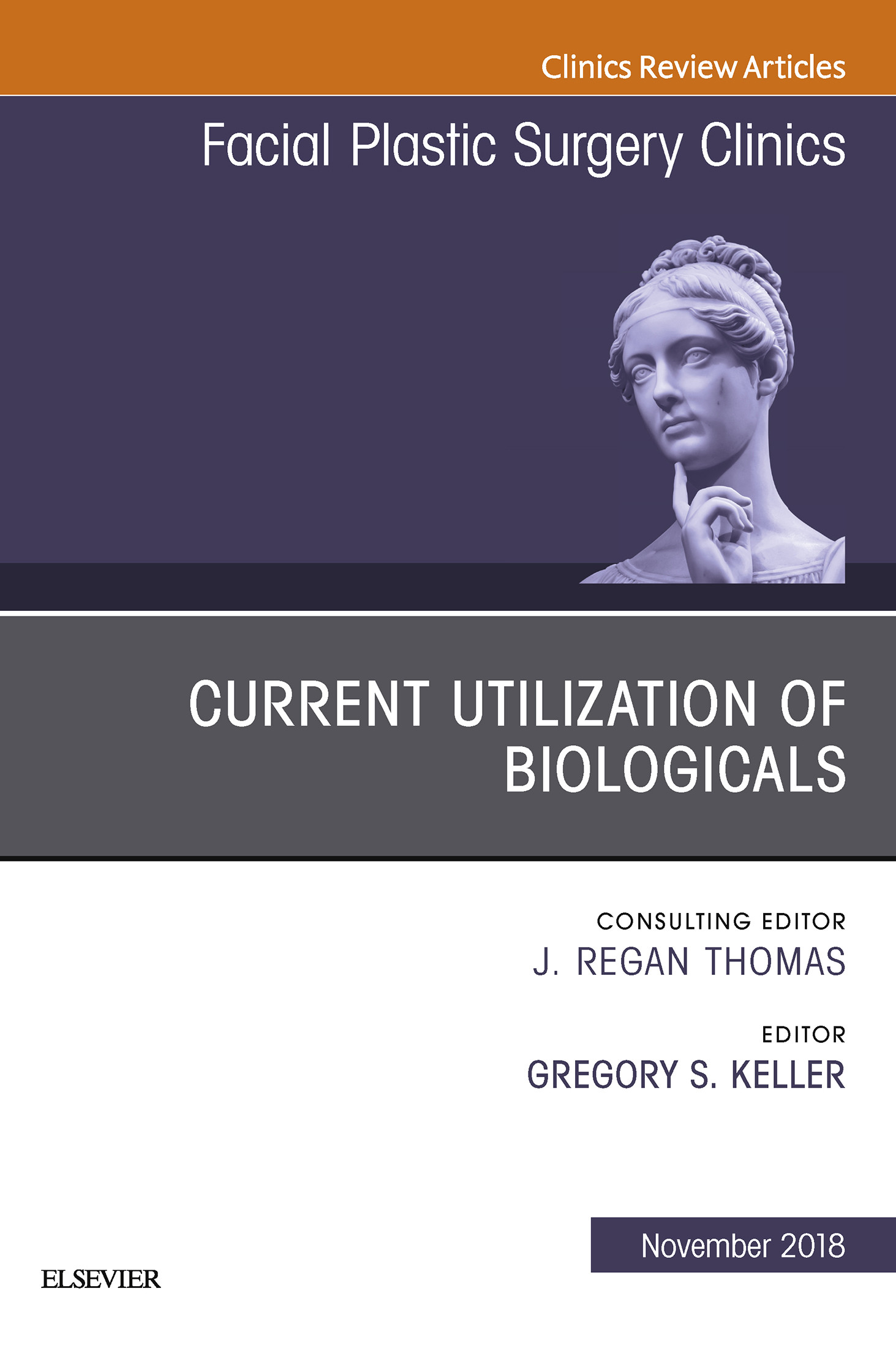 Cover Current Utilization of Biologicals, An Issue of Facial Plastic Surgery Clinics of North America E-Book