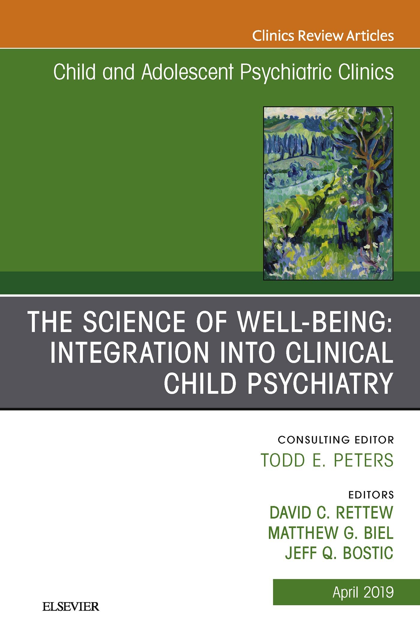 Cover The Science of Well-Being: Integration into Clinical Child Psychiatry, An Issue of Child and Adolescent Psychiatric Clinics of North America, EBook