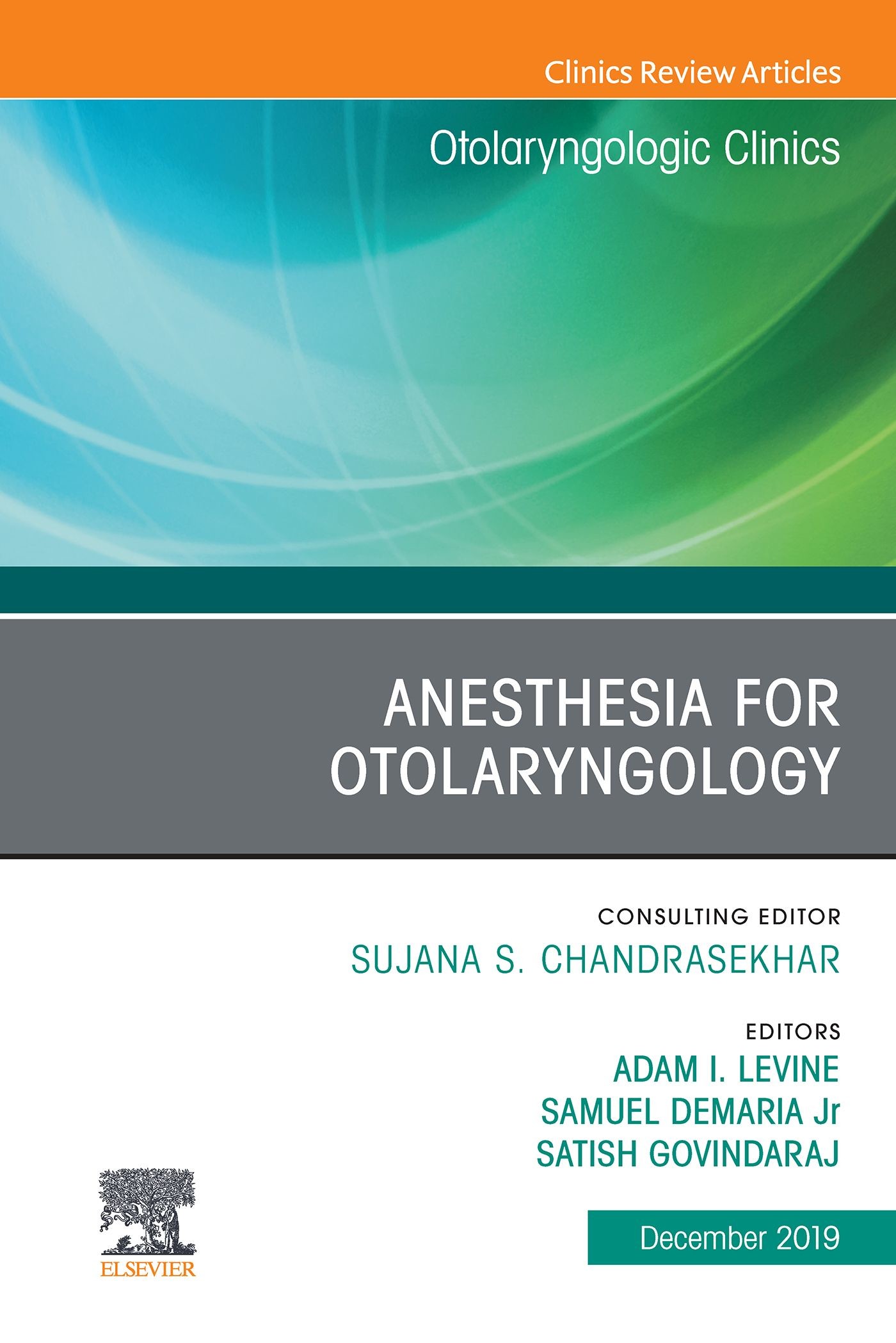 Cover Anesthesia in Otolaryngology ,An Issue of Otolaryngologic Clinics of North America, E-Book