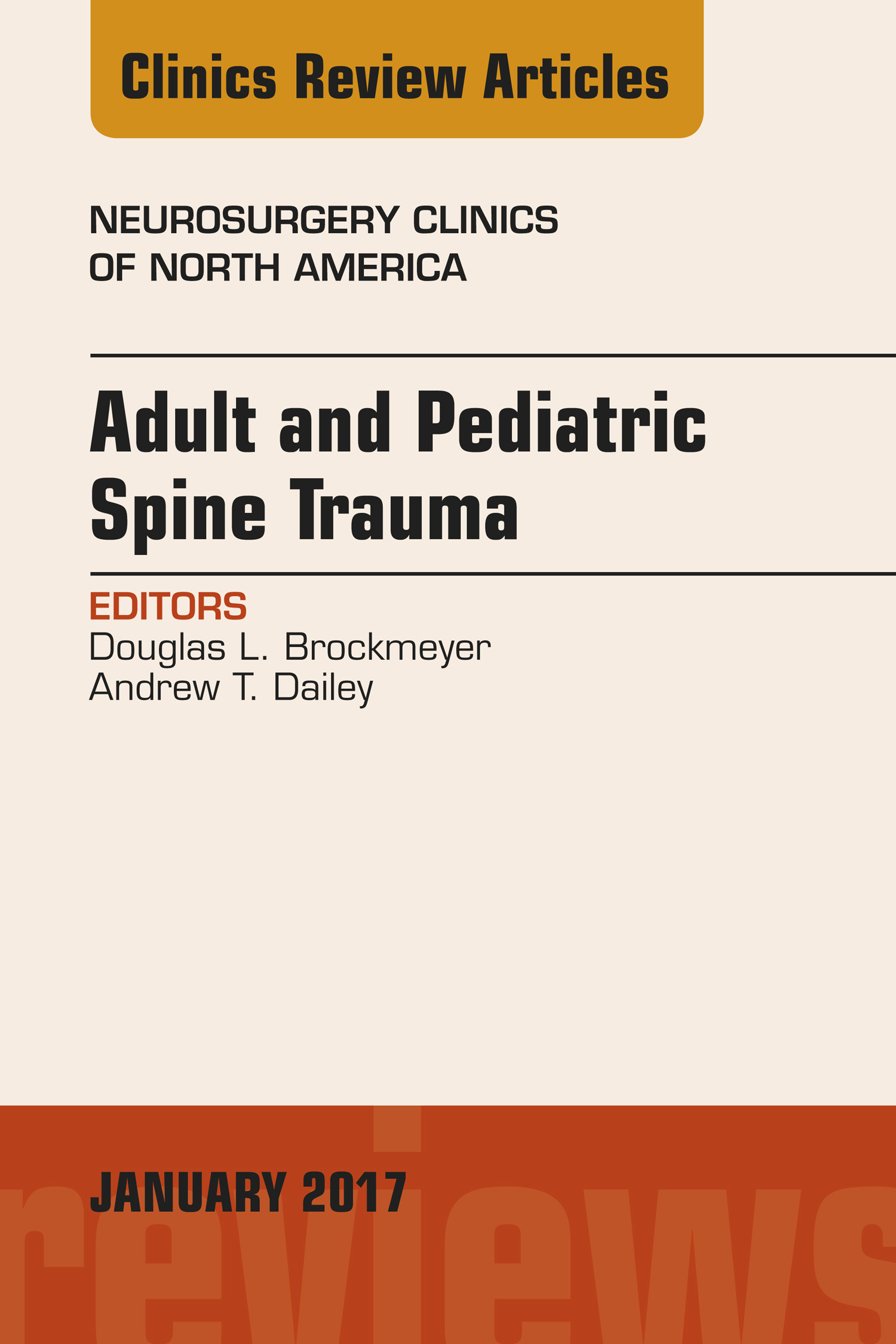Adult and Pediatric Spine Trauma, An Issue of Neurosurgery Clinics of North America, E-Book