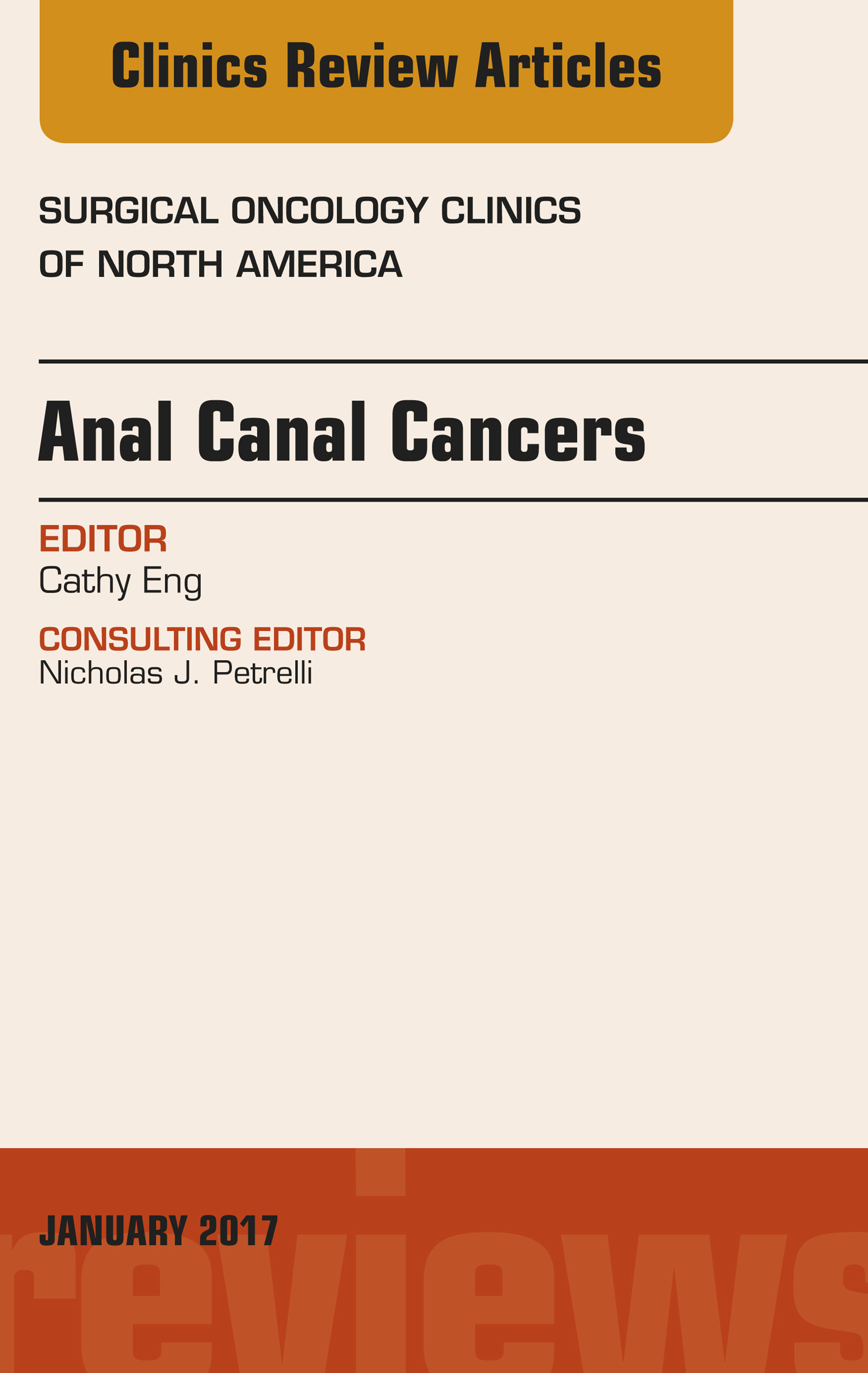 Anal Canal Cancers, An Issue of Surgical Oncology Clinics of North America, E-Book