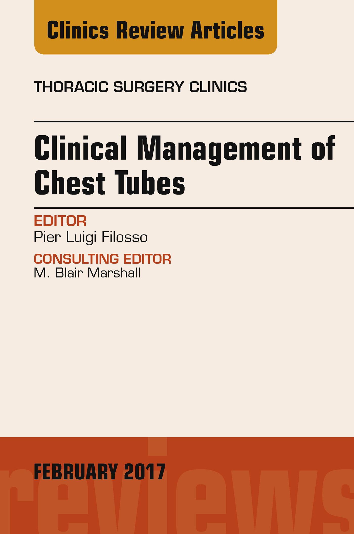 Cover Clinical Management of Chest Tubes, An Issue of Thoracic Surgery Clinics, E-Book