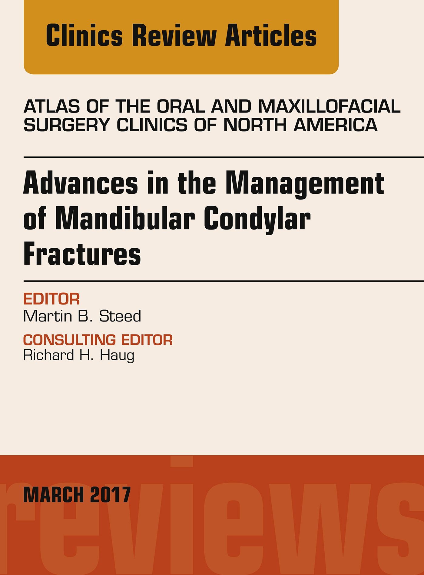 Advances in the Management of Mandibular Condylar Fractures, An Issue of Atlas of the Oral & Maxillofacial Surgery, E-Book