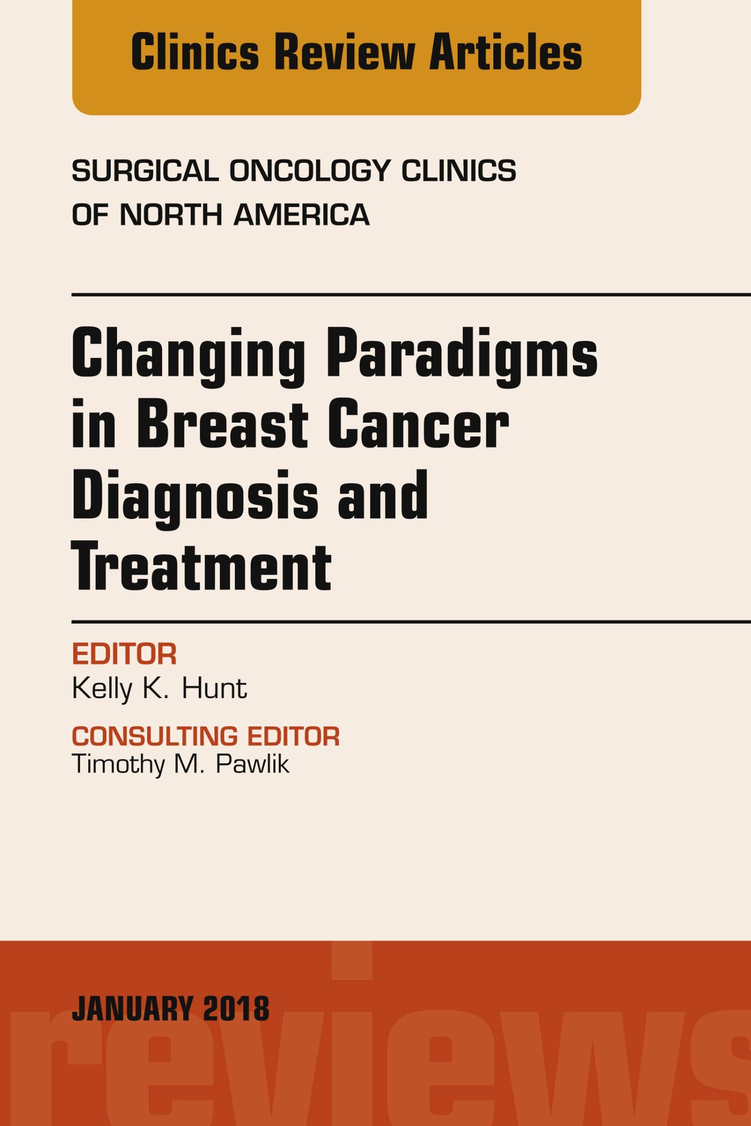 Cover Changing Paradigms in Breast Cancer Diagnosis and Treatment, An Issue of Surgical Oncology Clinics of North America, E-Book