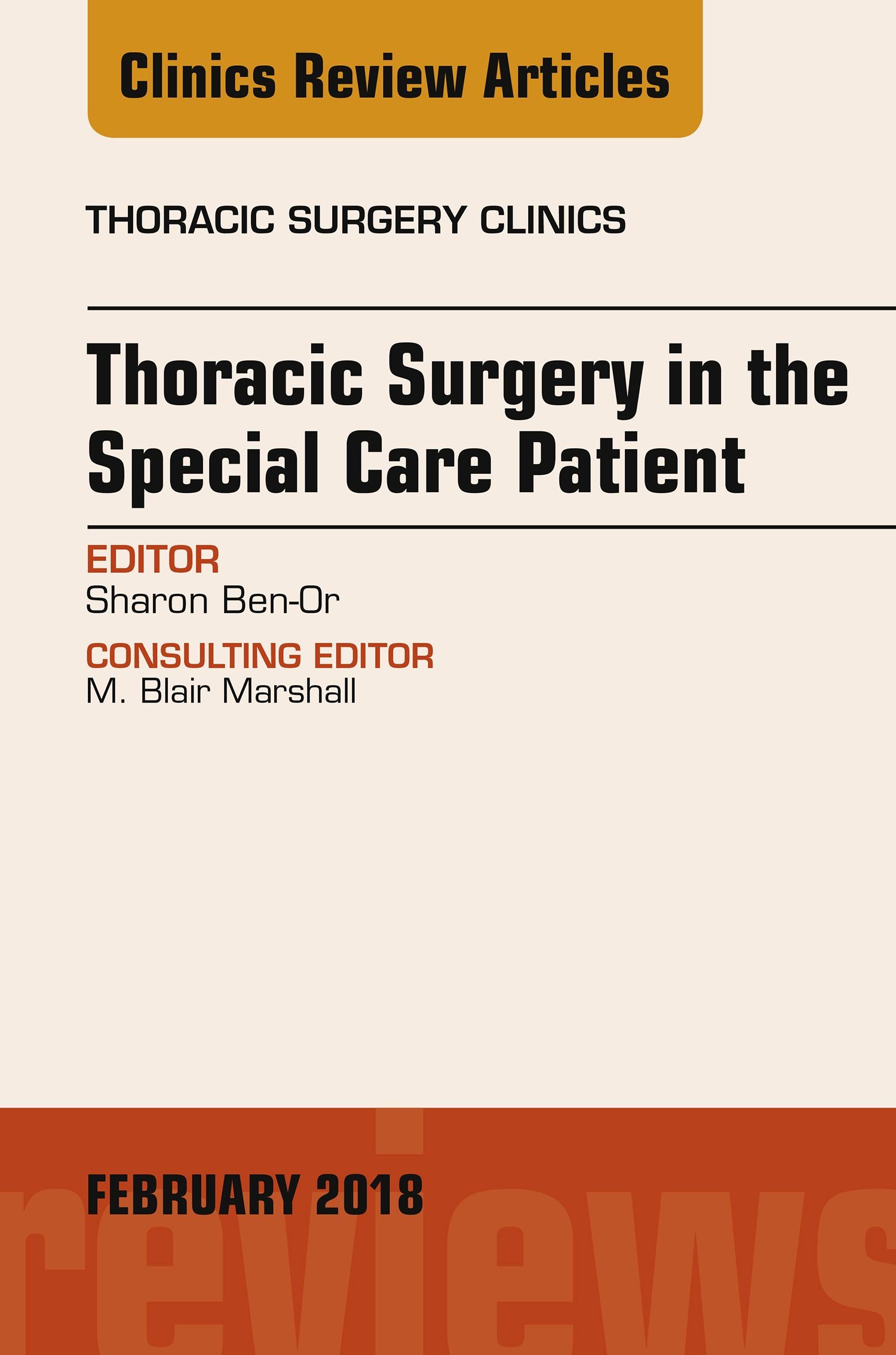 Cover Thoracic Surgery in the Special Care Patient, An Issue of Thoracic Surgery Clinics, E-Book