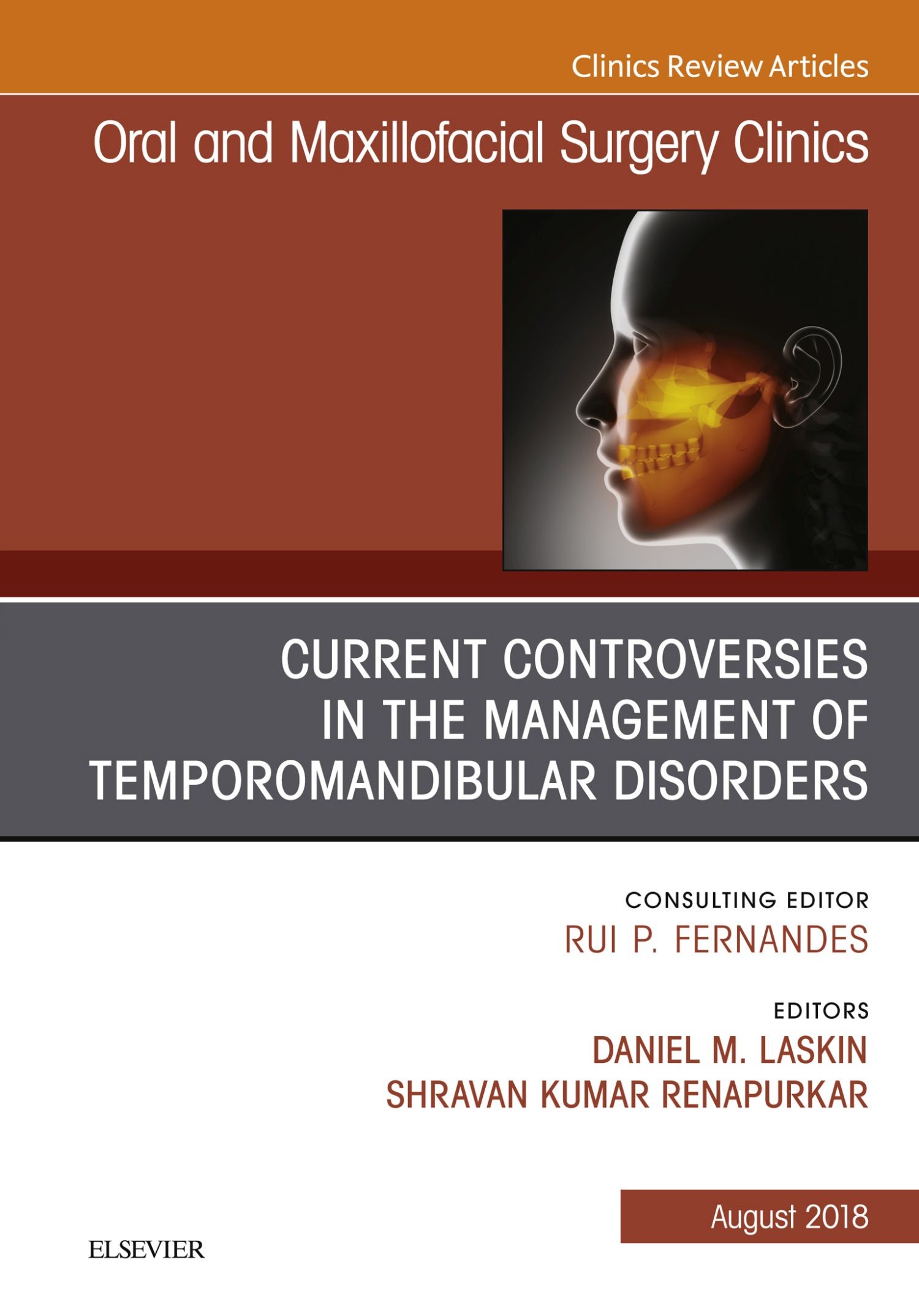 Cover Current Controversies in the Management of Temporomandibular Disorders, An Issue of Oral and Maxillofacial Surgery Clinics of North America E-Book