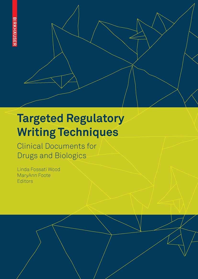 Targeted Regulatory Writing Techniques: Clinical Documents for Drugs and Biologics