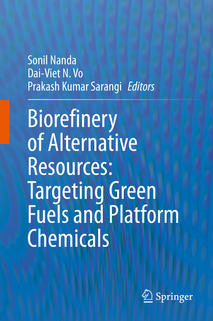 Cover Biorefinery of Alternative Resources: Targeting Green Fuels and Platform Chemicals