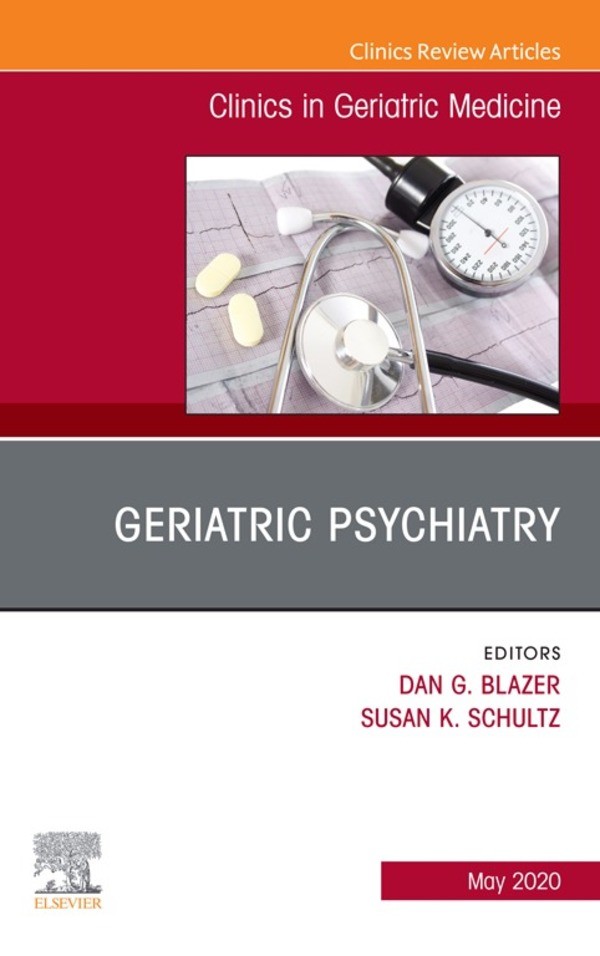 Cover Geriatric Psychiatry, An Issue of Clinics in Geriatric Medicine, E-Book