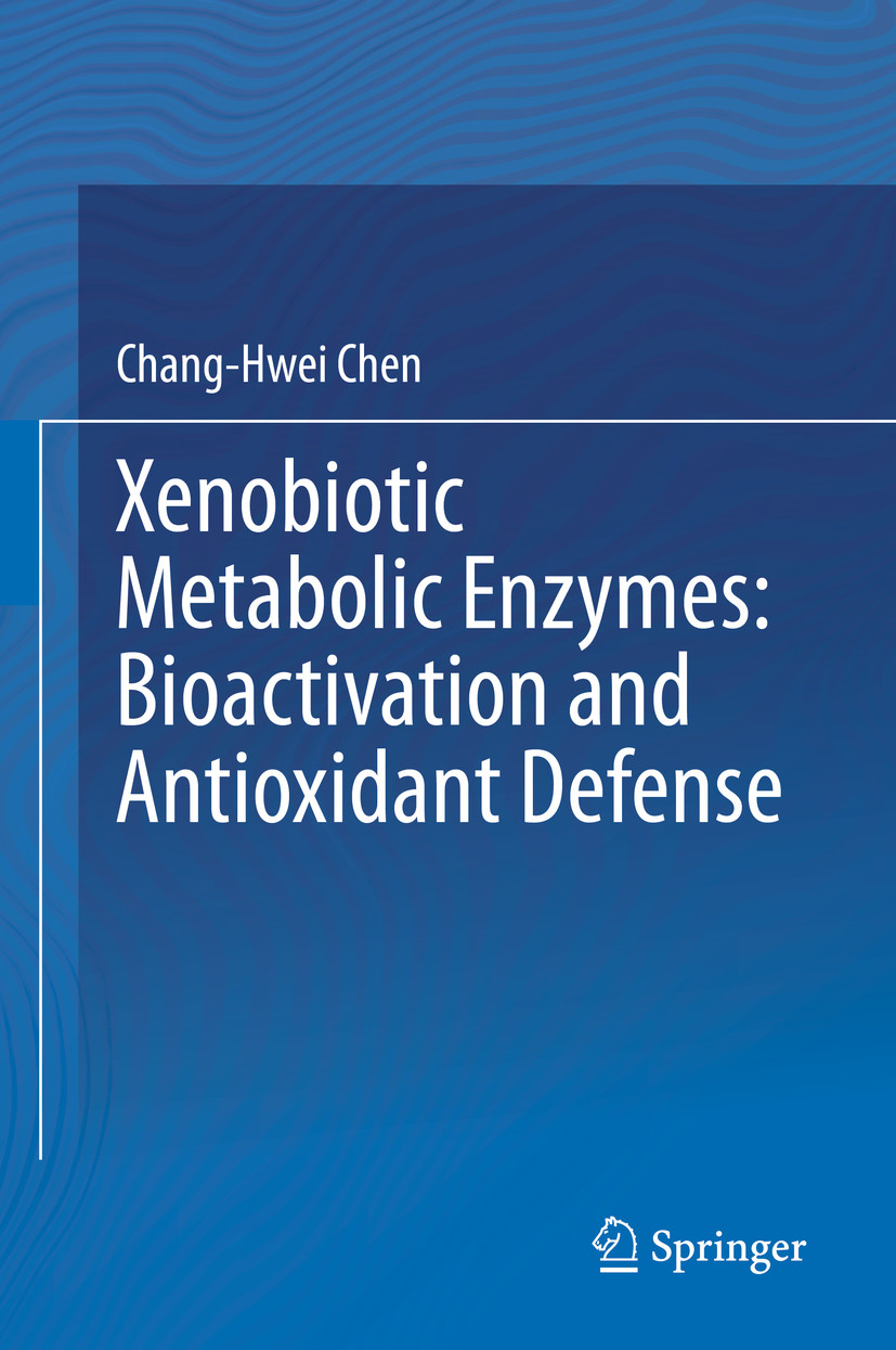Cover Xenobiotic Metabolic Enzymes: Bioactivation and Antioxidant Defense