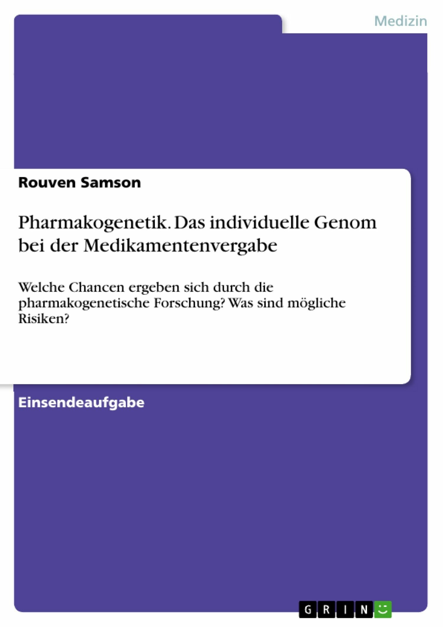 Pharmakogenetik. Das individuelle Genom bei der Medikamentenvergabe