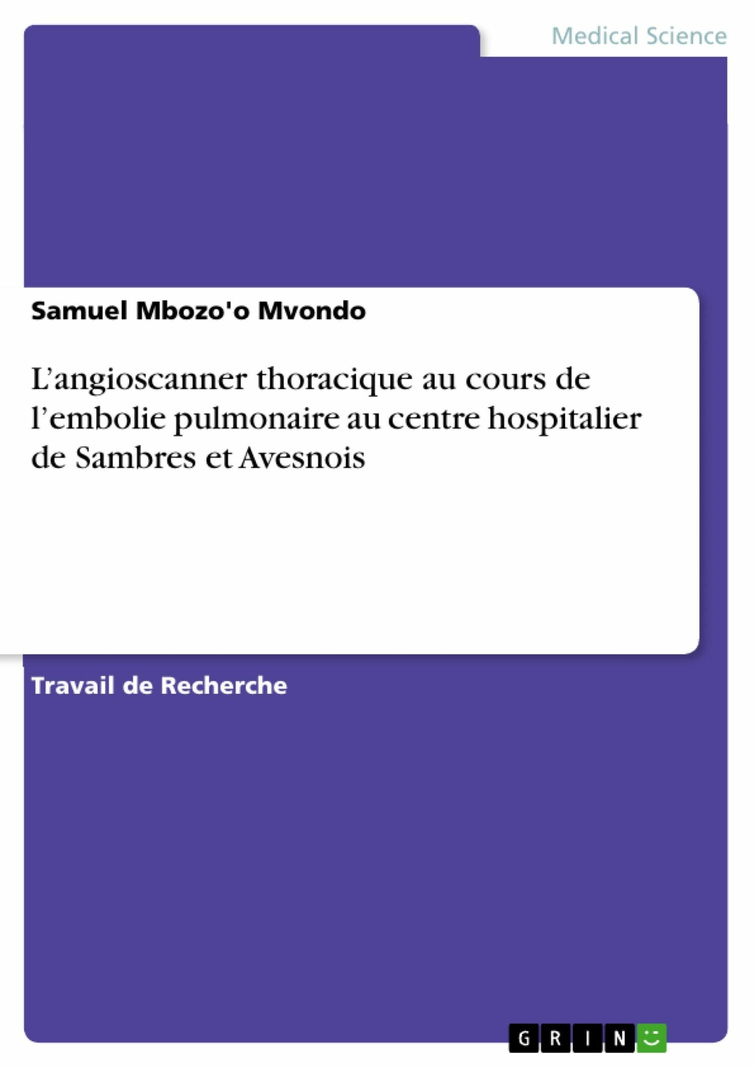 L'angioscanner thoracique au cours de l'embolie pulmonaire au centre hospitalier de Sambres et Avesnois