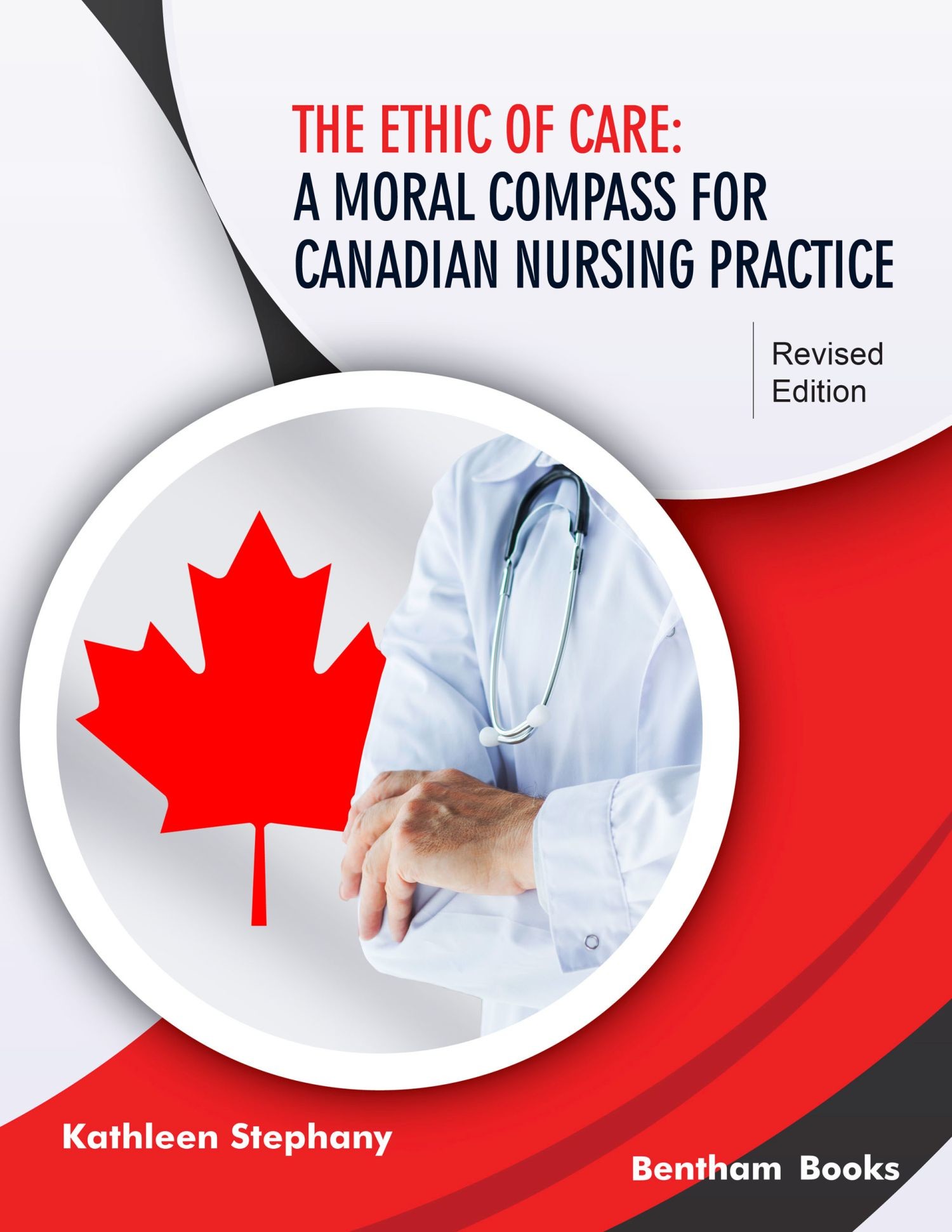 Cover The Ethic of Care: A Moral Compass for Canadian Nursing Practice - Revised Edition