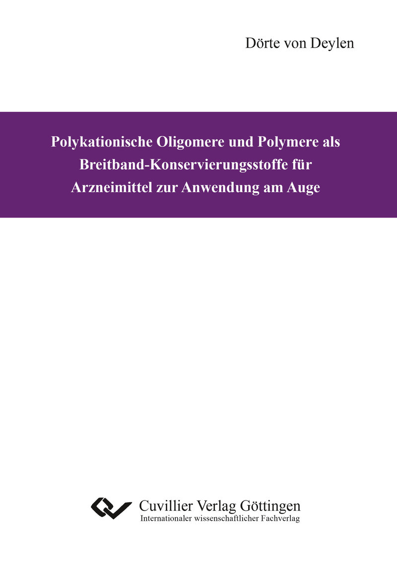 Cover Polykationische Oligomere und Polymere als Breitband-Konservierungsstoffe für Arzneimittel zur Anwendung am Auge