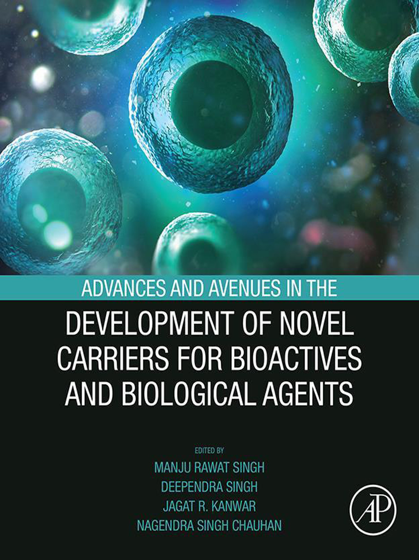 Cover Advances and Avenues in the Development of Novel Carriers for Bioactives and Biological Agents