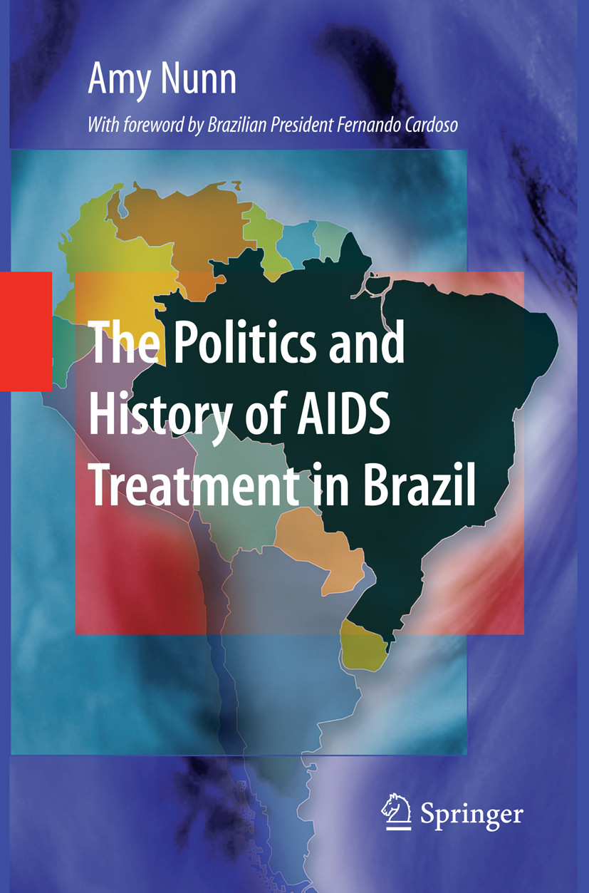 Cover The Politics and History of AIDS Treatment in Brazil