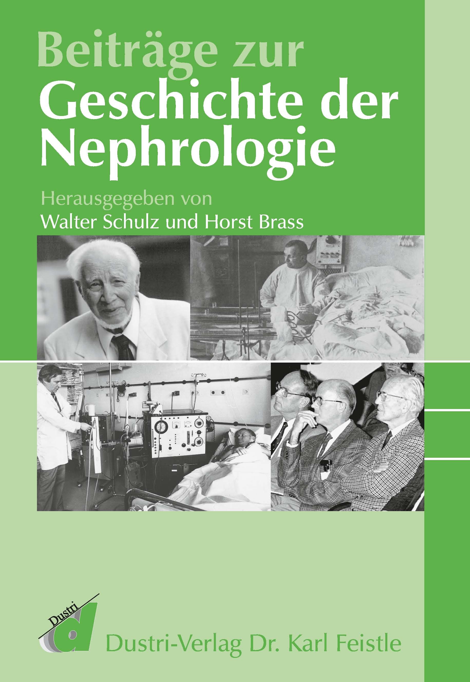 Beiträge zur Geschichte der Nephrologie