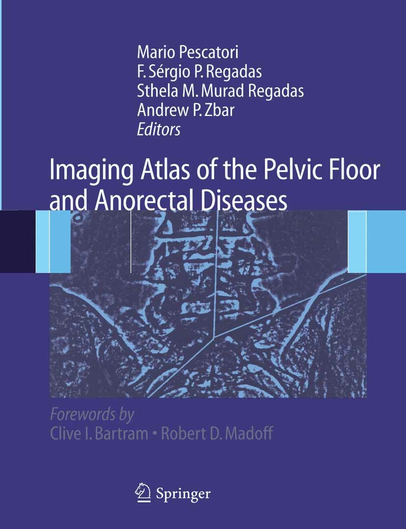 Imaging Atlas of the Pelvic Floor and Anorectal Diseases