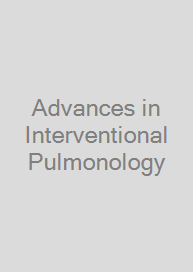 Advances in Interventional Pulmonology