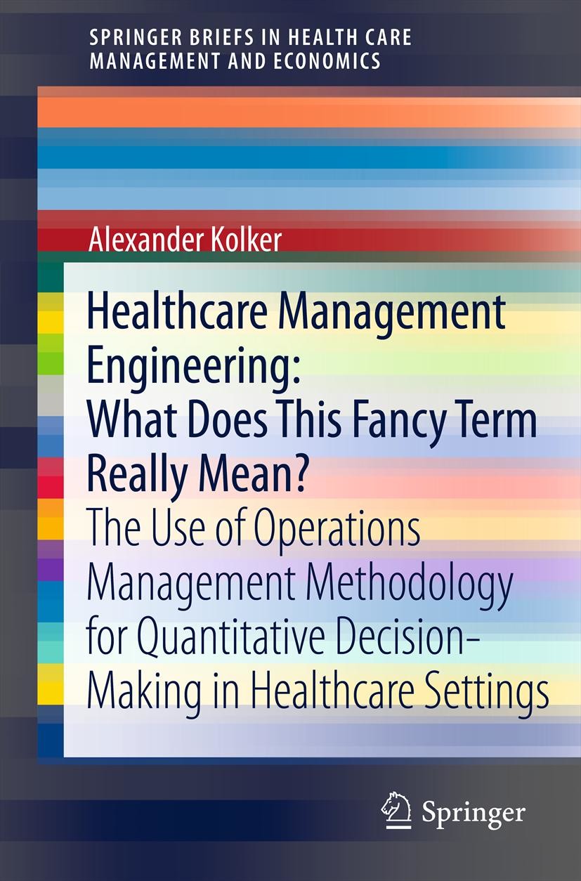 Cover Healthcare Management Engineering: What Does This Fancy Term Really Mean?