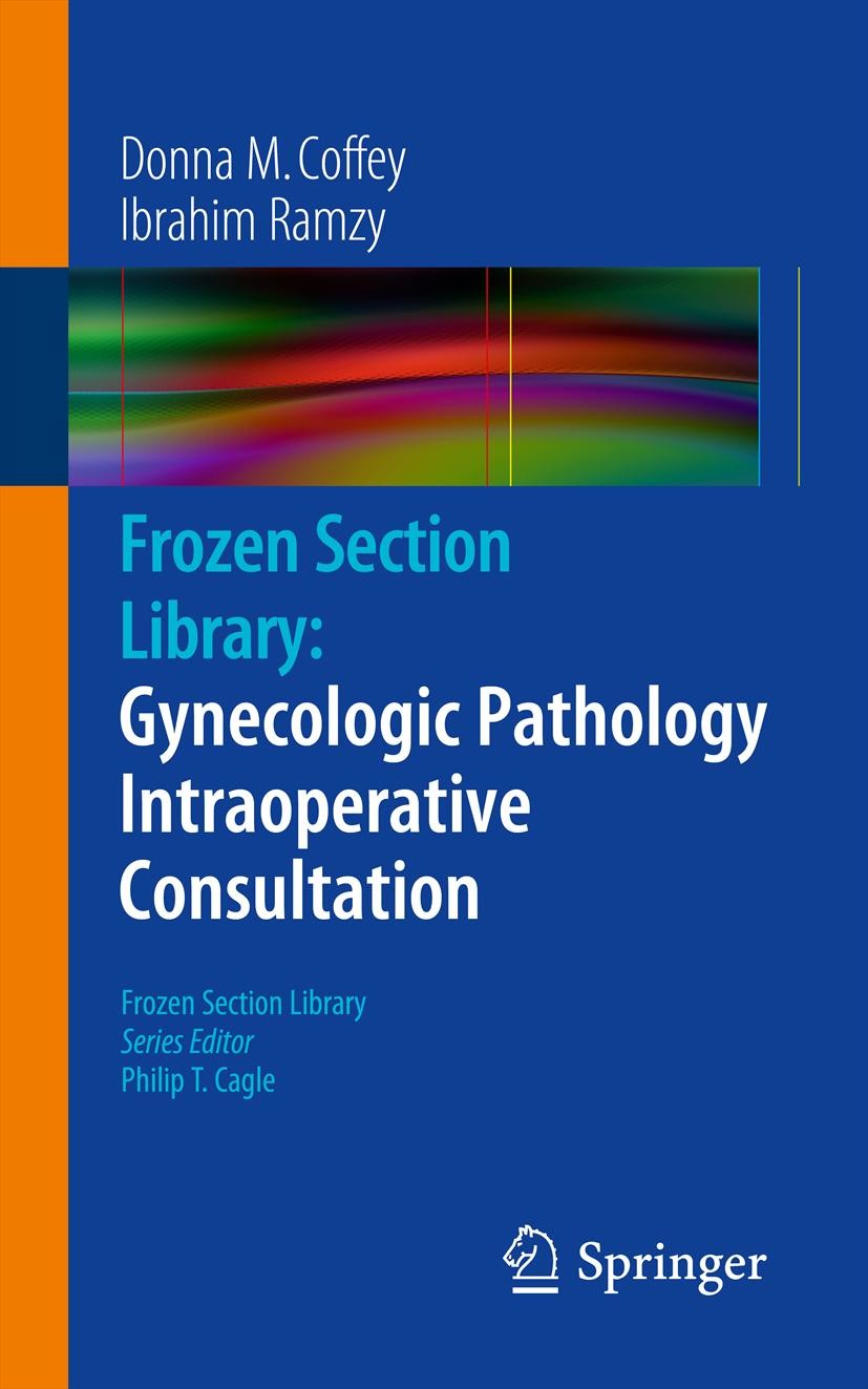 Cover Frozen Section Library: Gynecologic Pathology Intraoperative Consultation