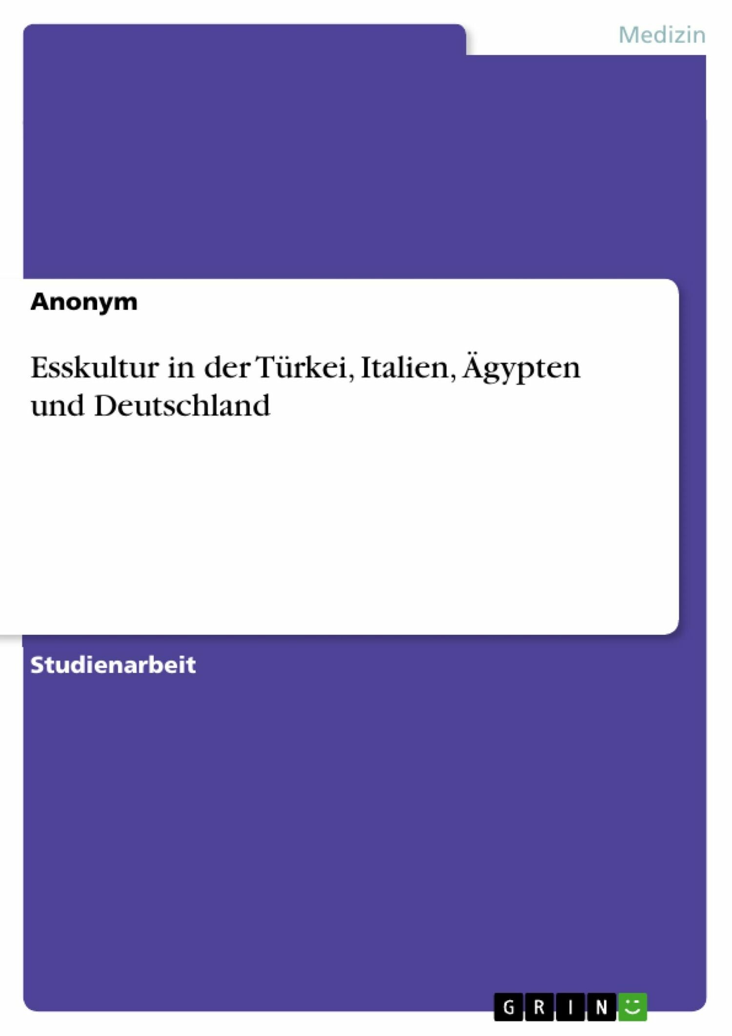 Cover Esskultur in der Türkei, Italien, Ägypten und Deutschland