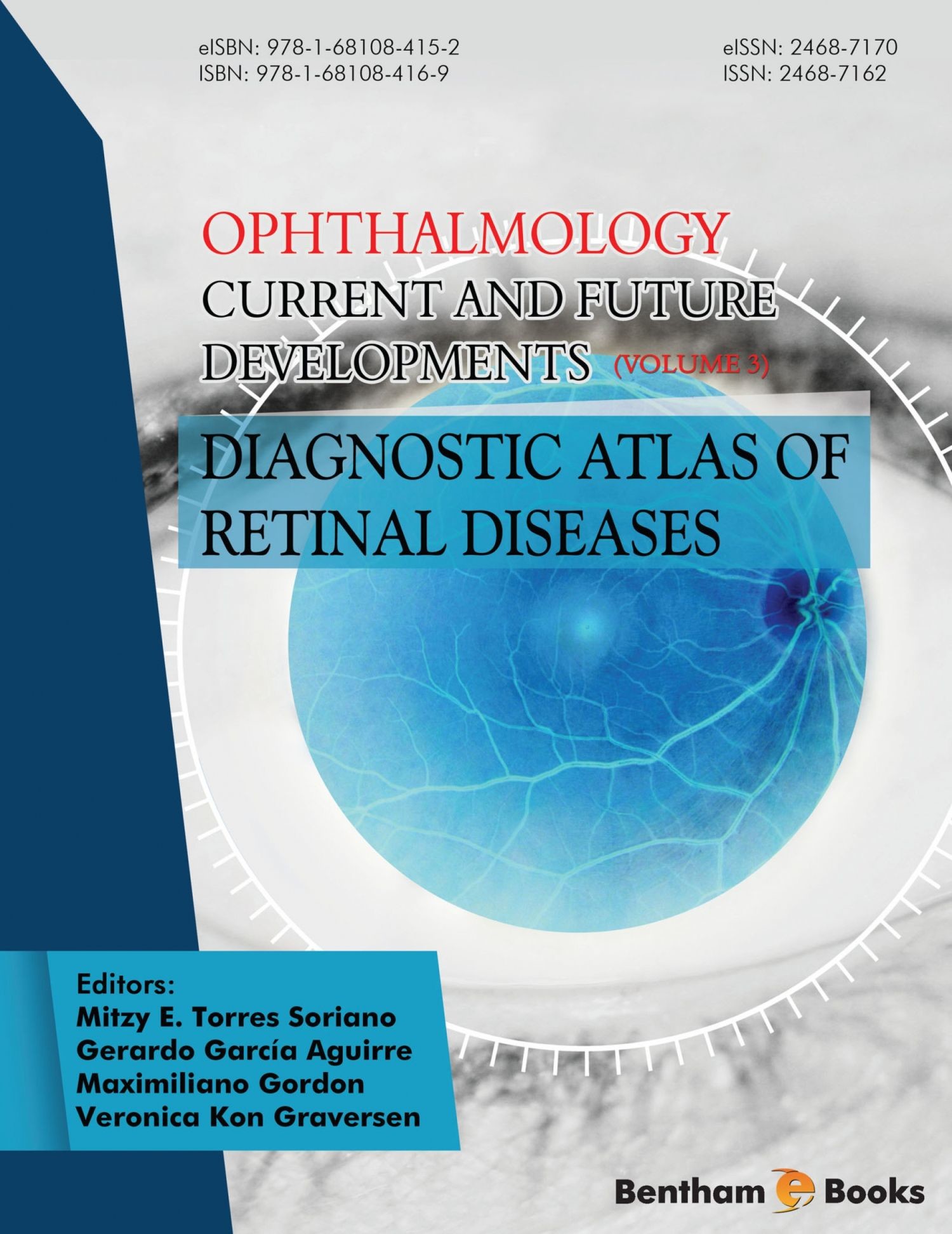Cover Ophthalmology: Current and Future Developments: Volume 3: Diagnostic Atlas of Retinal Diseases
