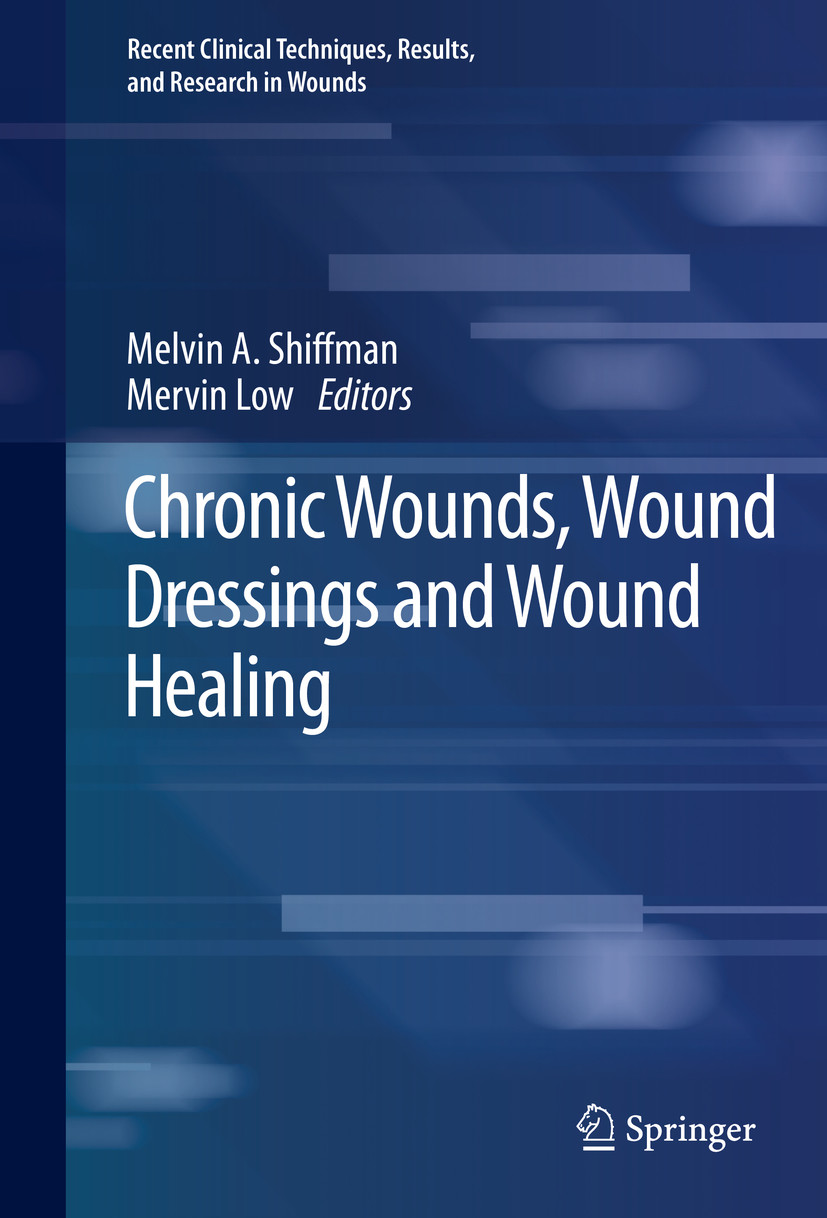 Chronic Wounds, Wound Dressings and Wound Healing EBook