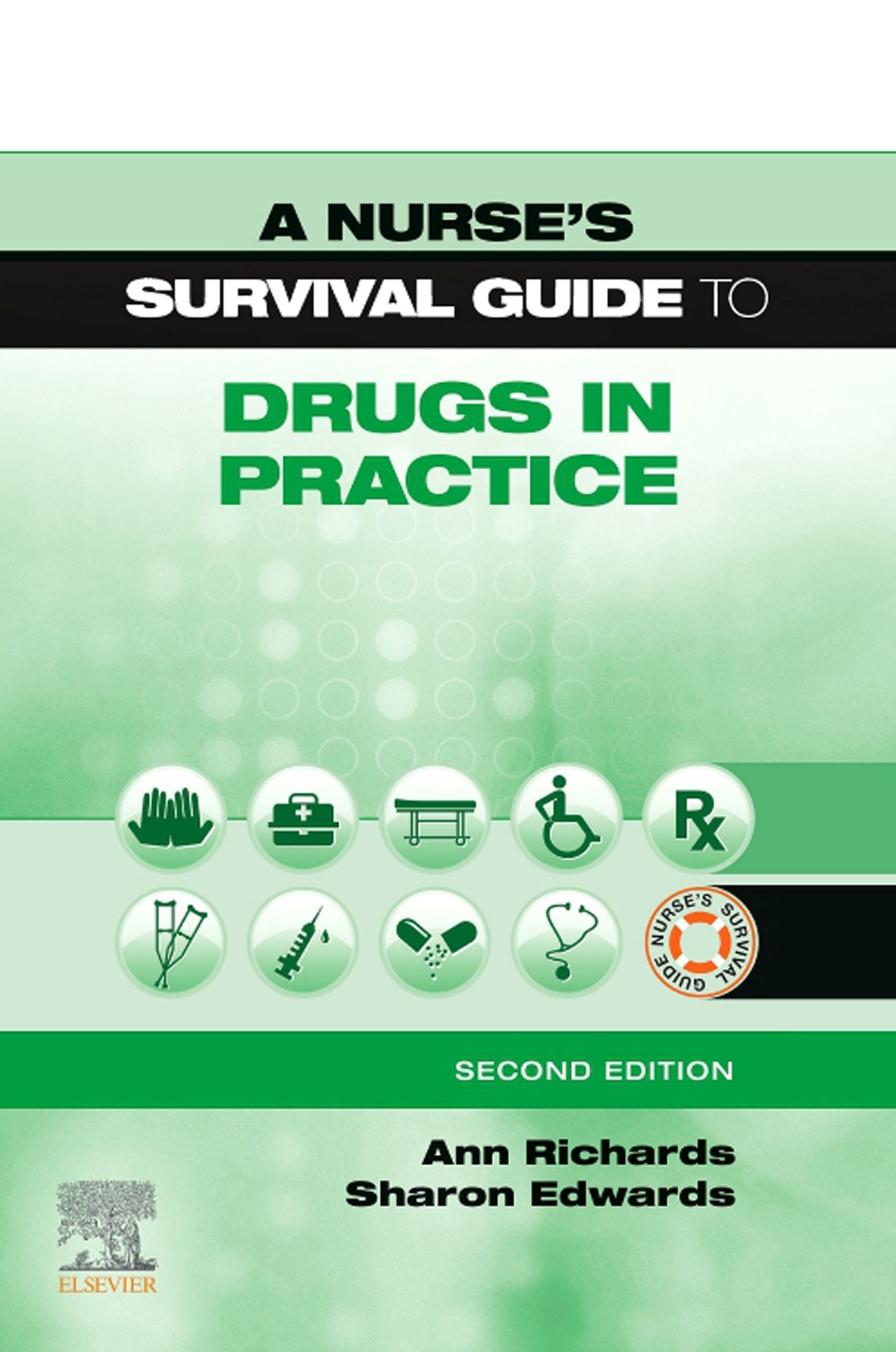 A Nurse's Survival Guide to Drugs in Practice E-Book