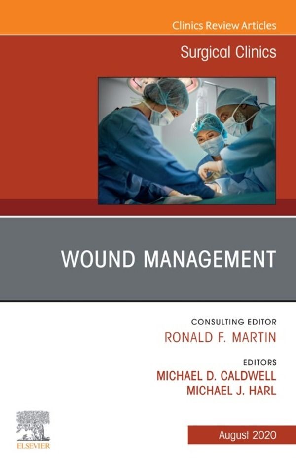 Cover Wound Management, An Issue of Surgical Clinics, E-Book